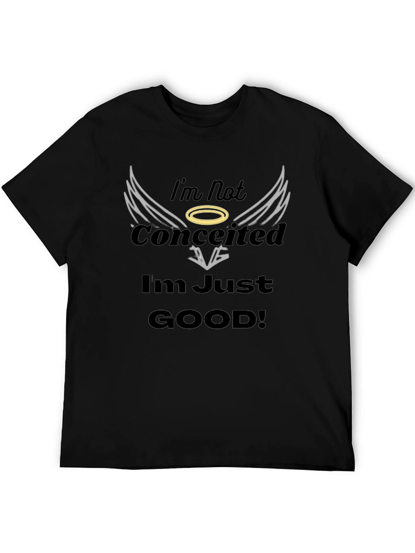 Im Not Conceited T-Shirt