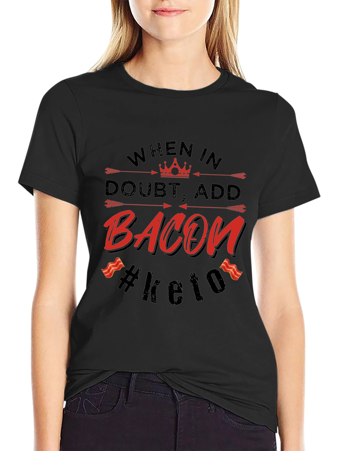 Bacon Keto T-Shirt - When in Doubt Add Bacon