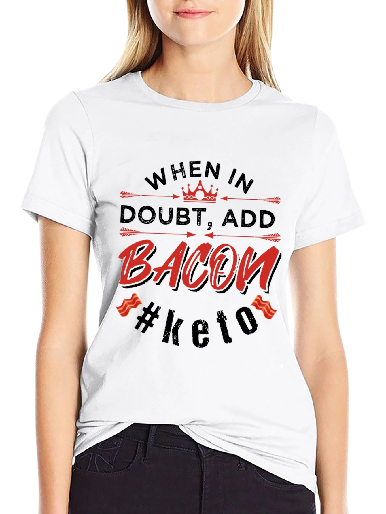 Bacon Keto T-Shirt - When in Doubt Add Bacon