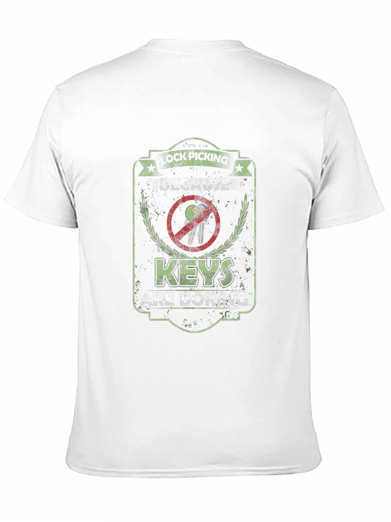 Lock Picking T-Shirt - Because Keys are Boring