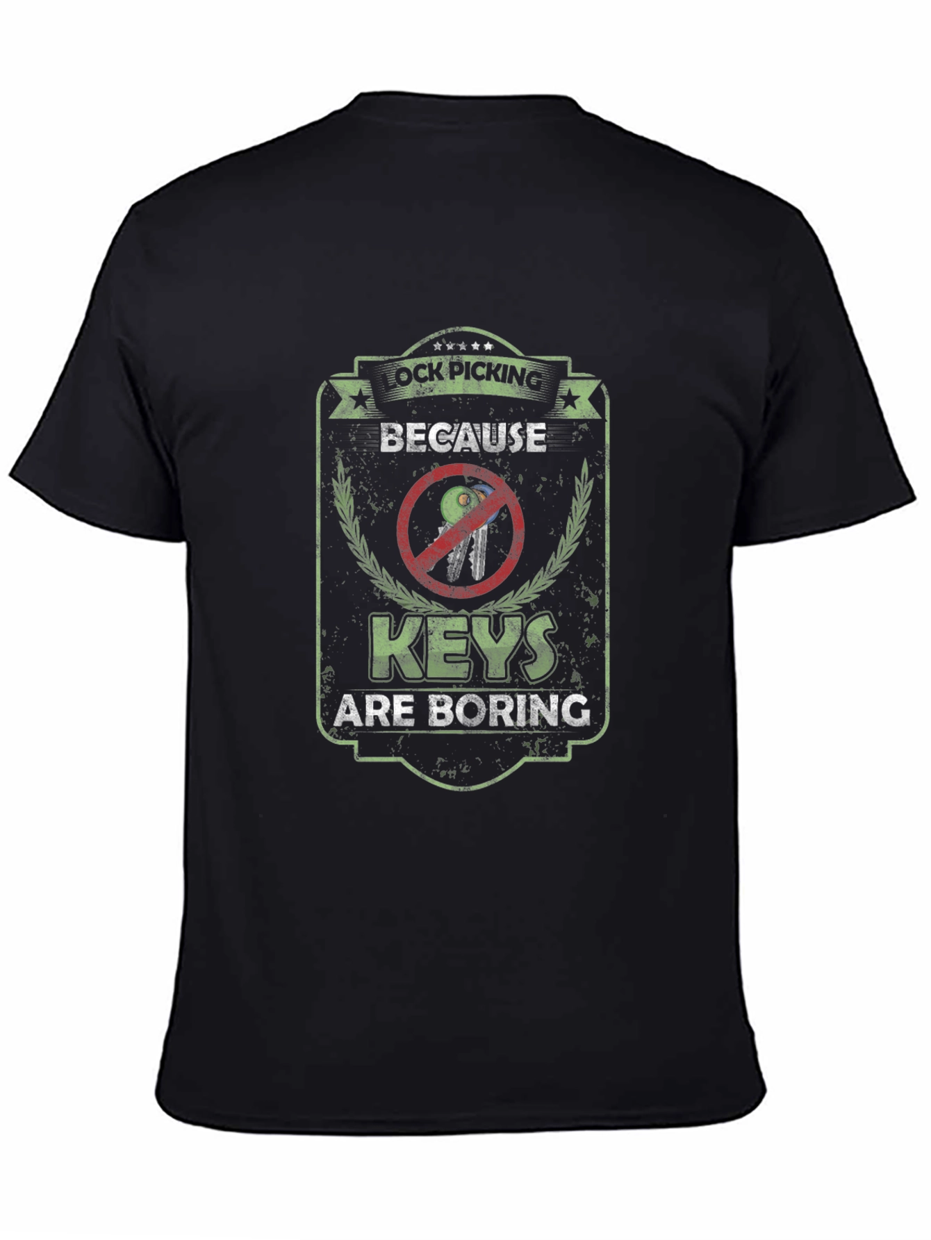 Lock Picking T-Shirt - Because Keys are Boring