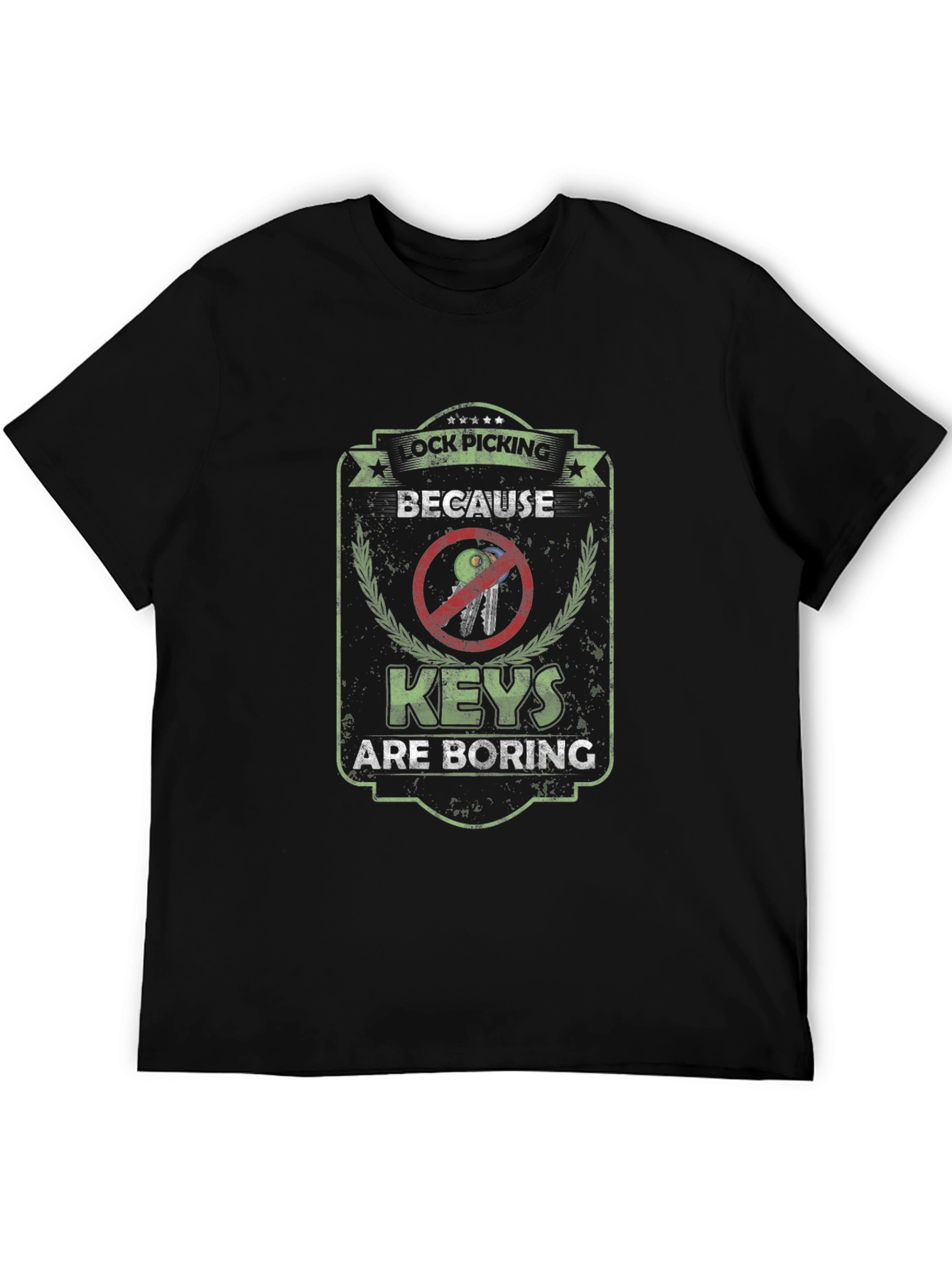 Lock Picking T-Shirt - Because Keys are Boring