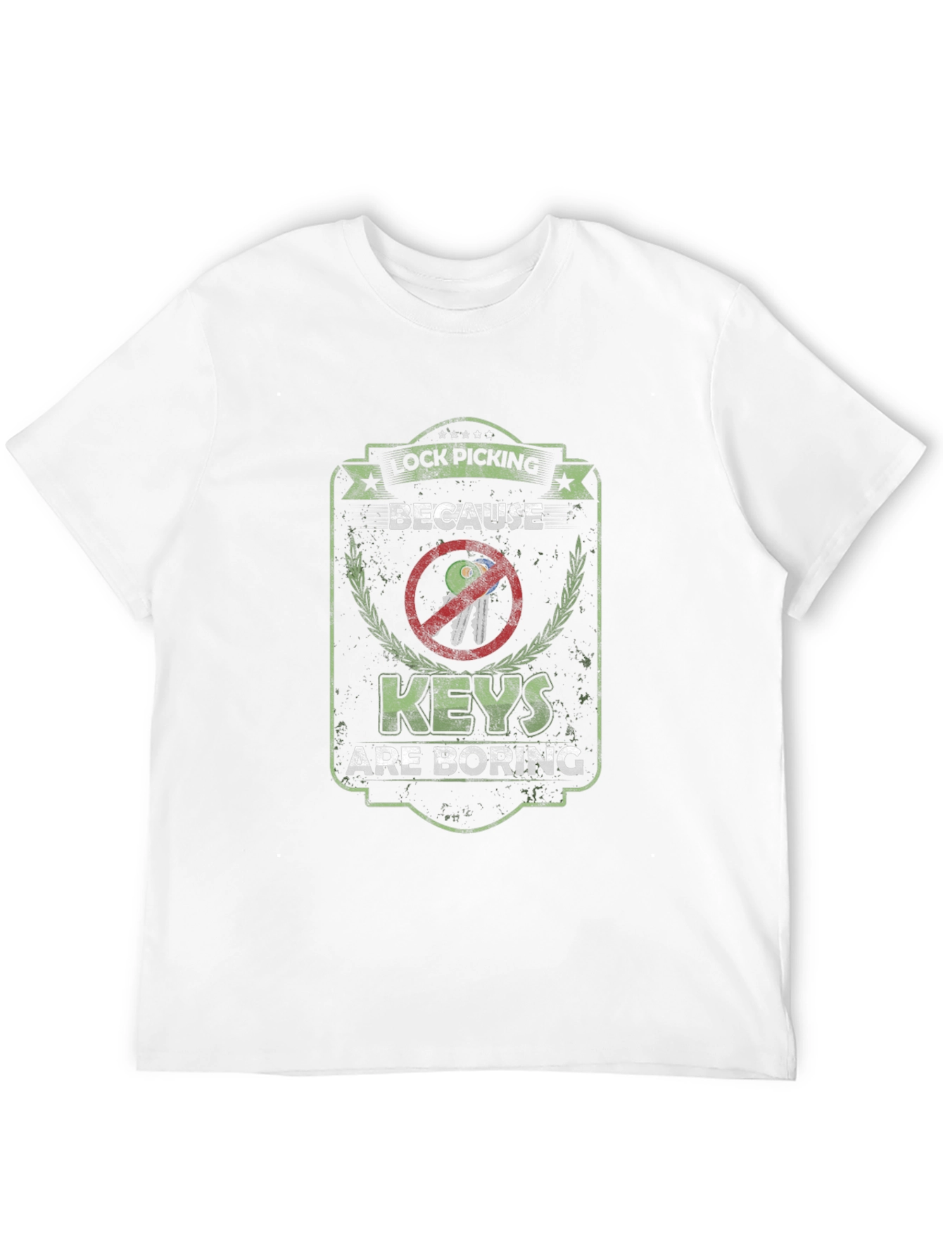Lock Picking T-Shirt - Because Keys are Boring