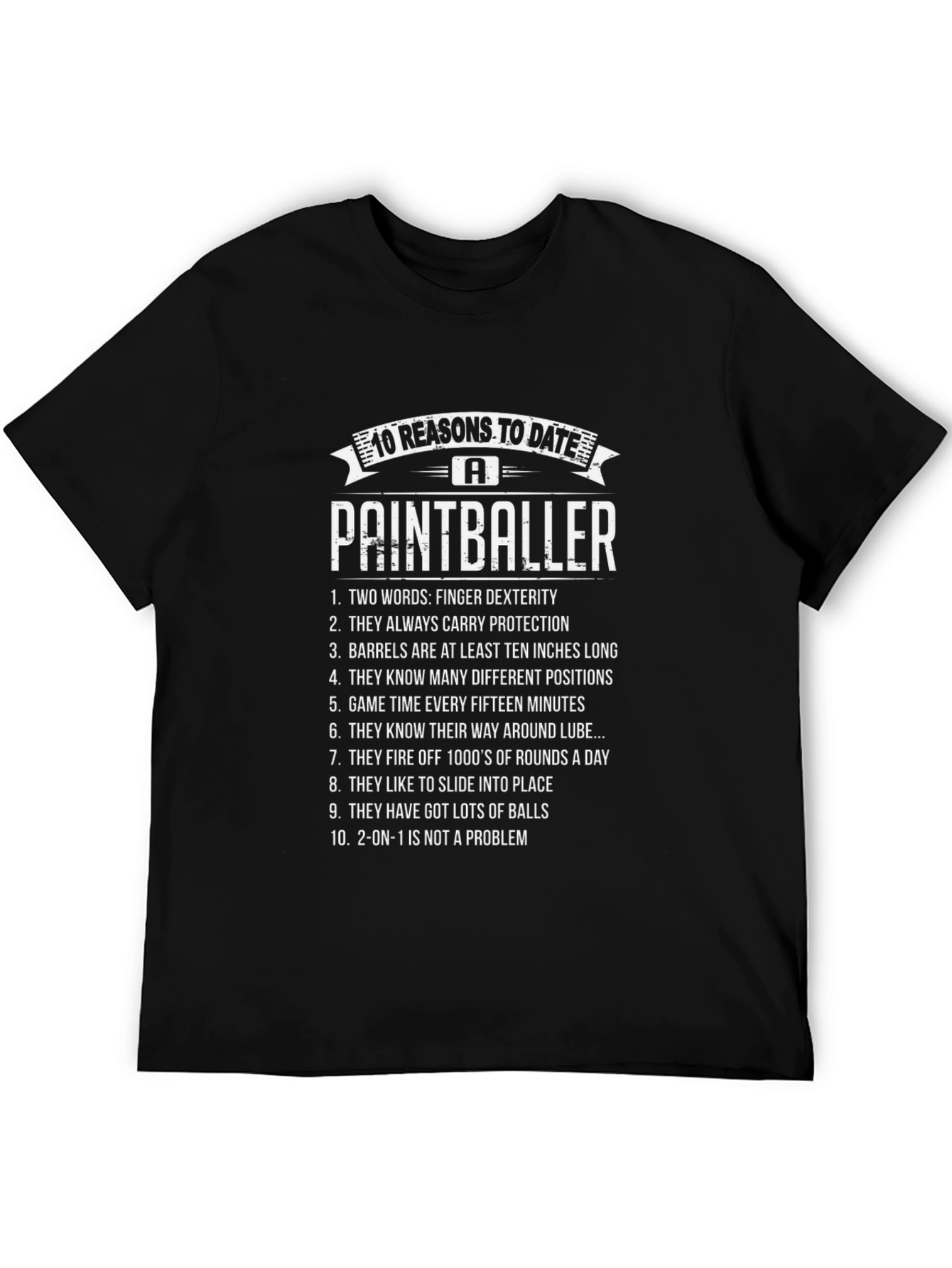 Paintballer Reasons T-Shirt - Funny Dating Tee