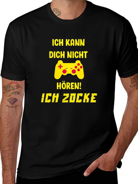 Ich Kann Dich Nicht Horen! Gamer T-Shirt
