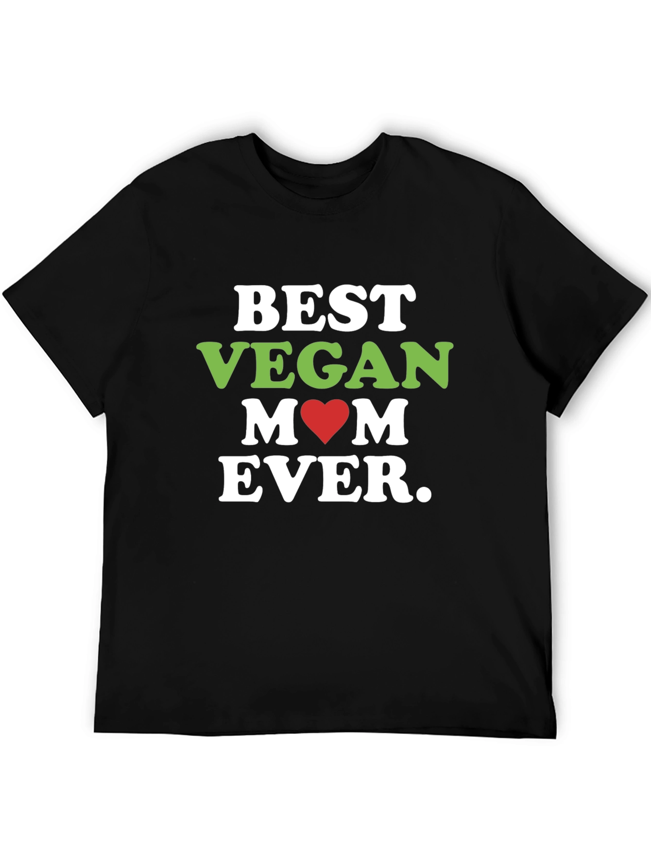 Best Vegan Mom Ever T-Shirt