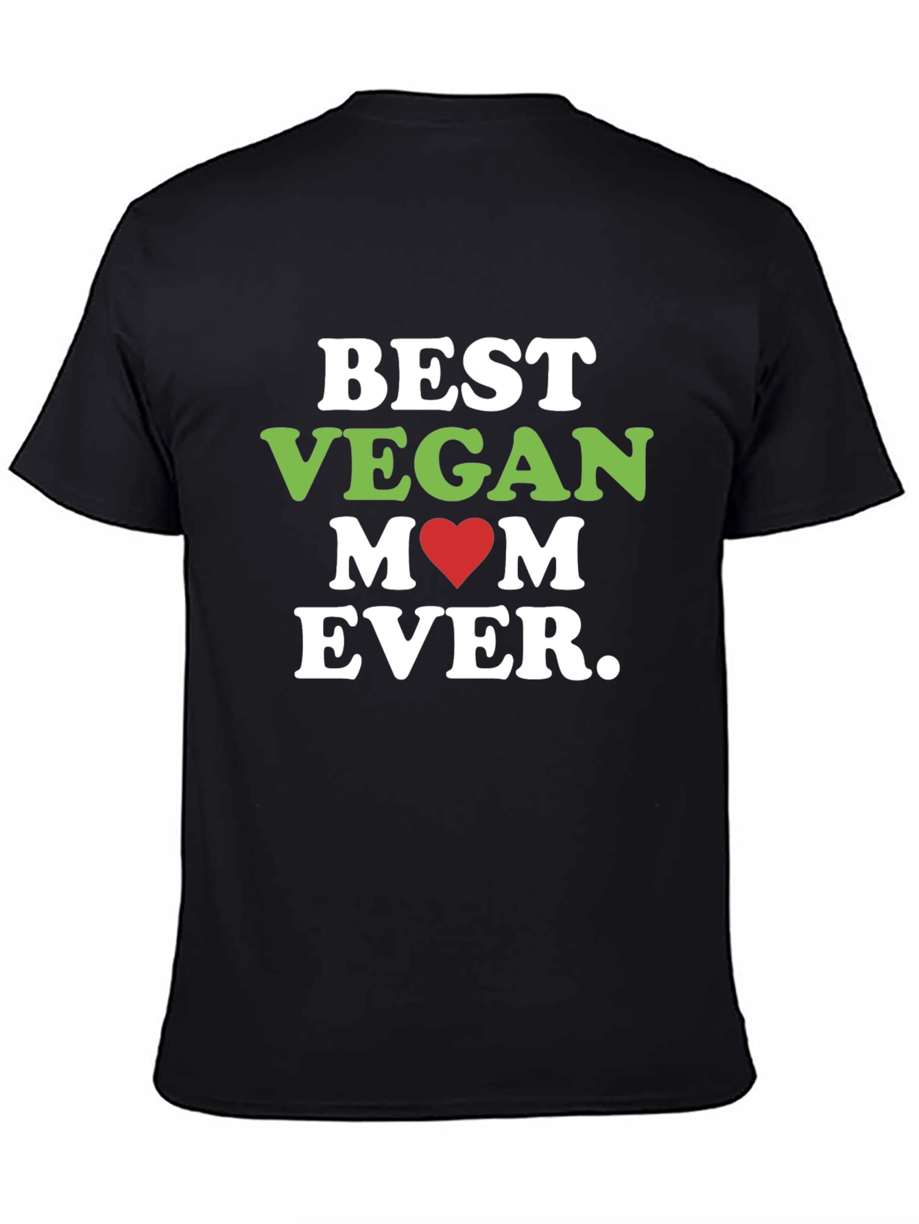 Best Vegan Mom Ever T-Shirt