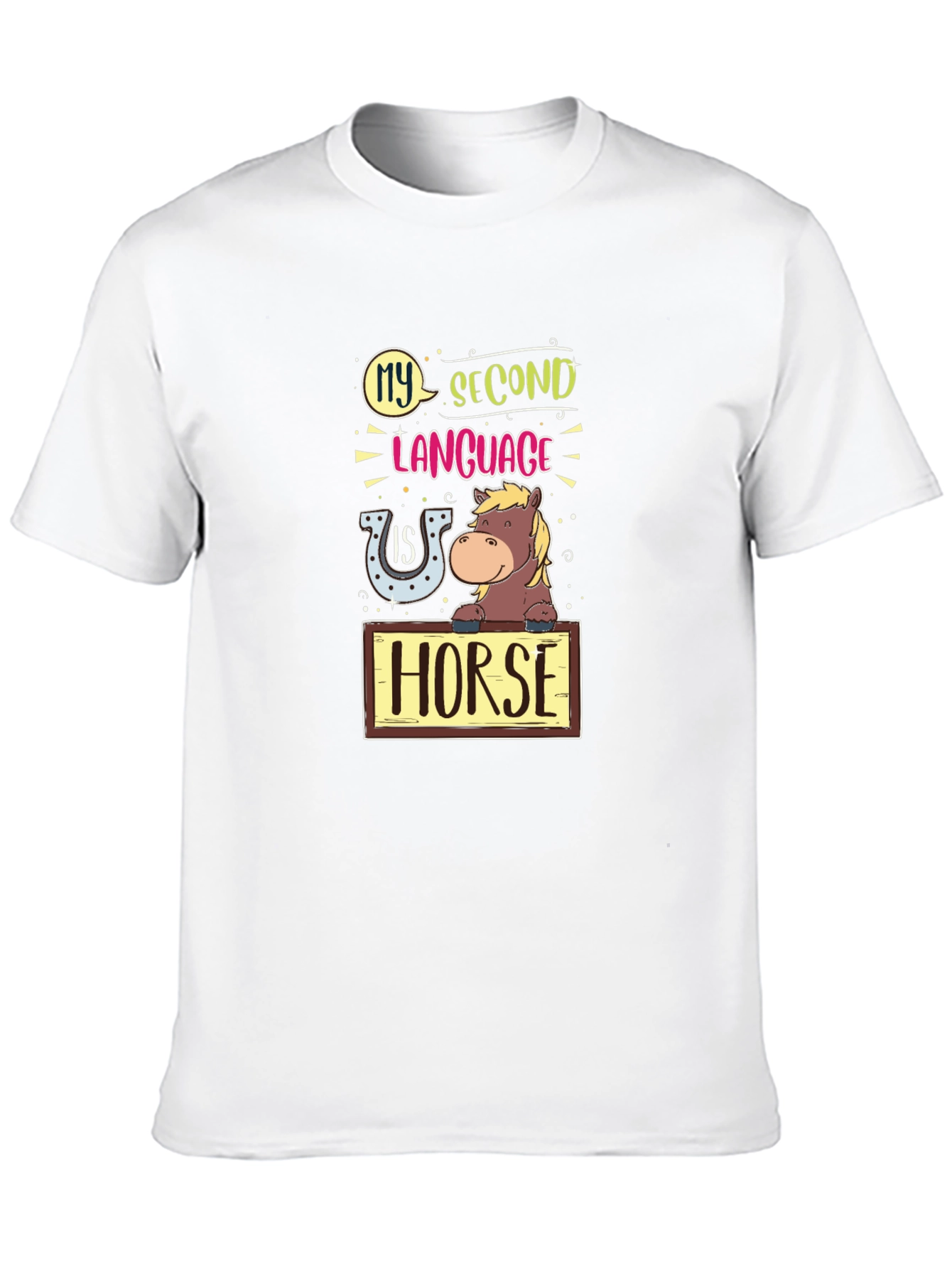 Funny Horse Lover T-Shirt - My Second Language