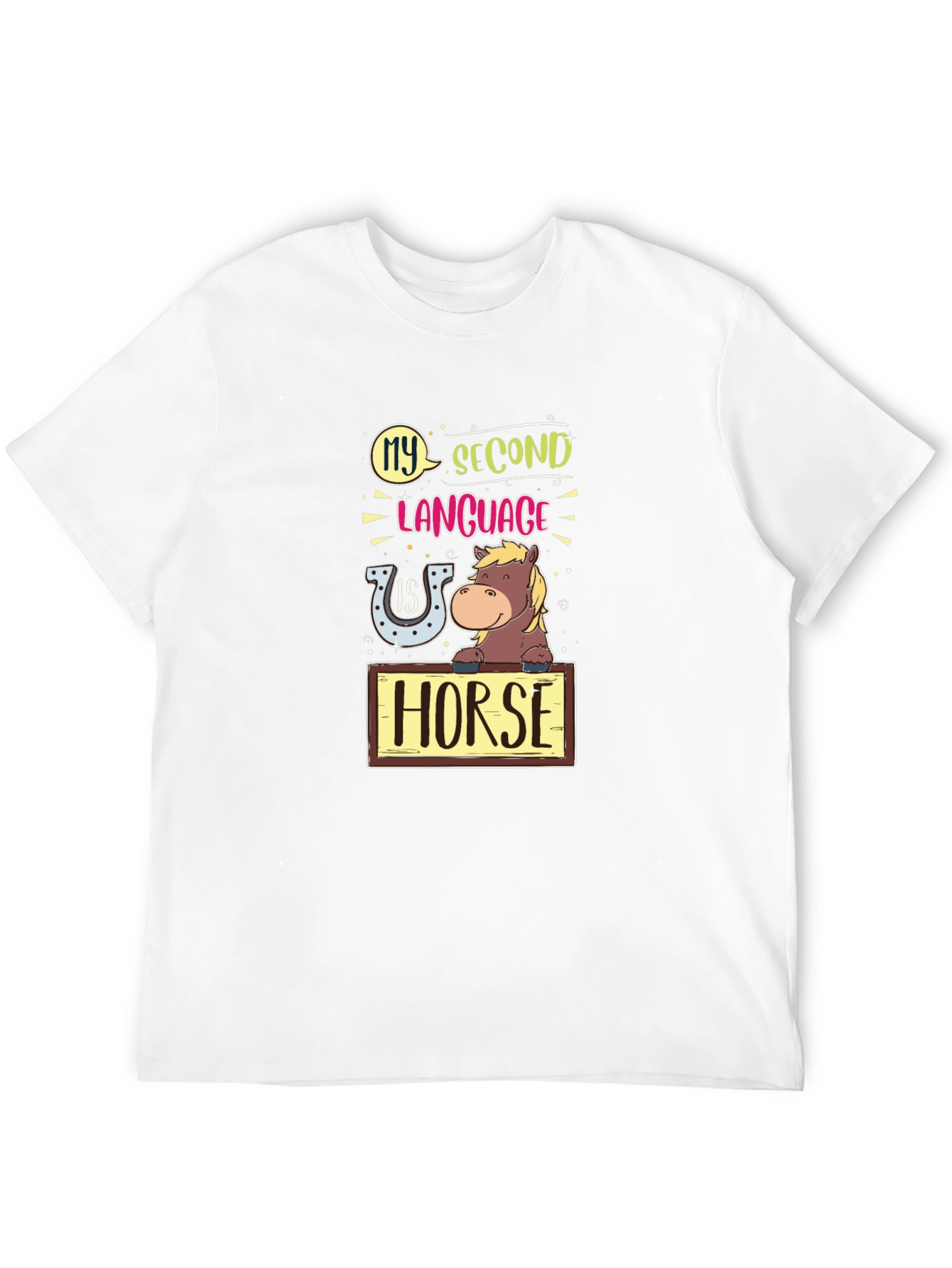 Funny Horse Lover T-Shirt - My Second Language