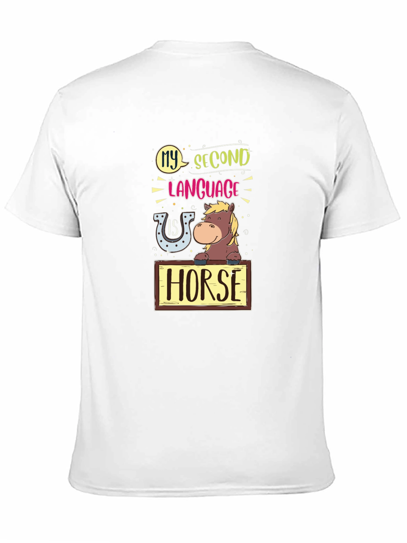 Funny Horse Lover T-Shirt - My Second Language