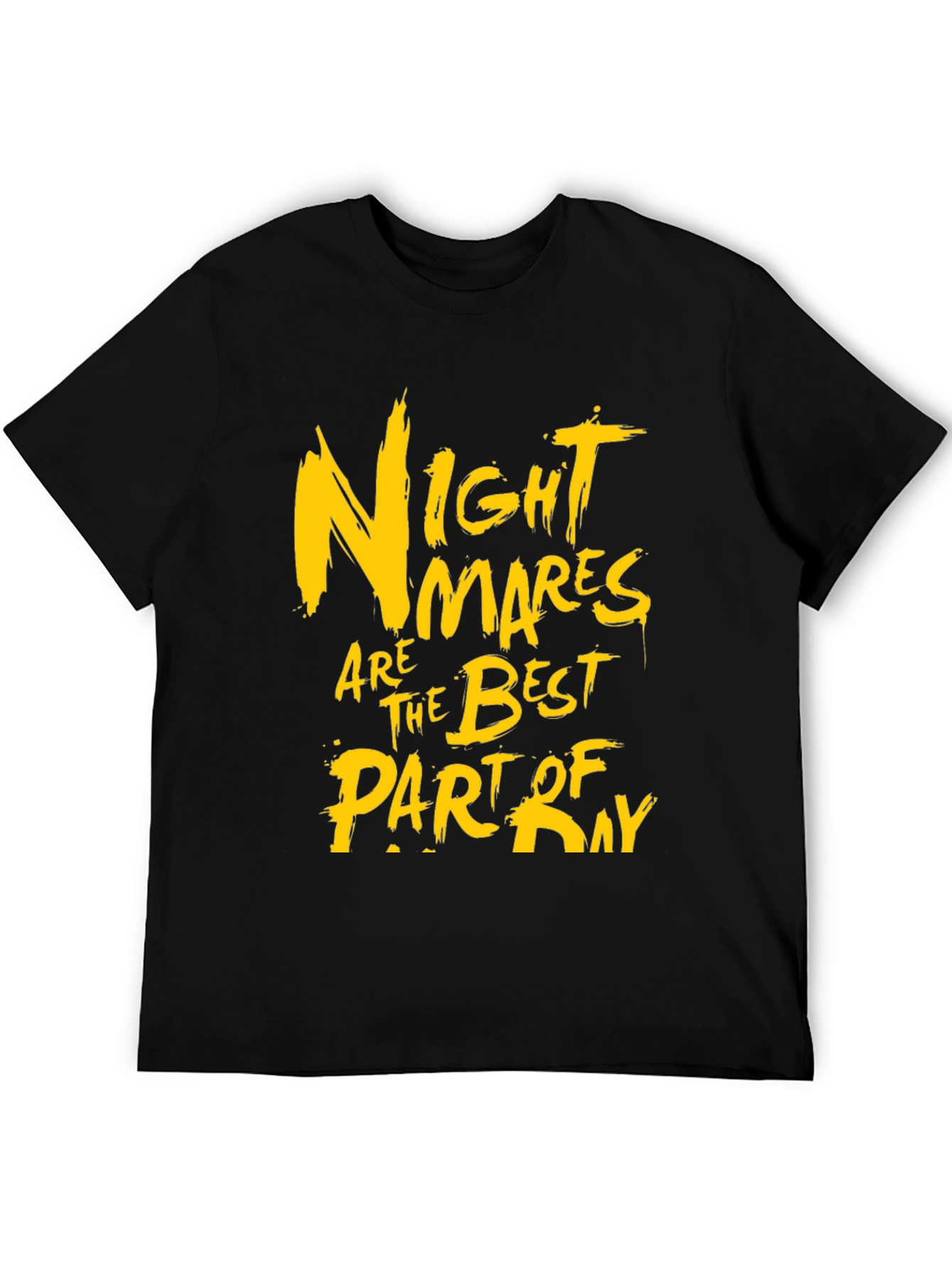 Nightmares Are The Best Part Of Day Graphic T-Shirt