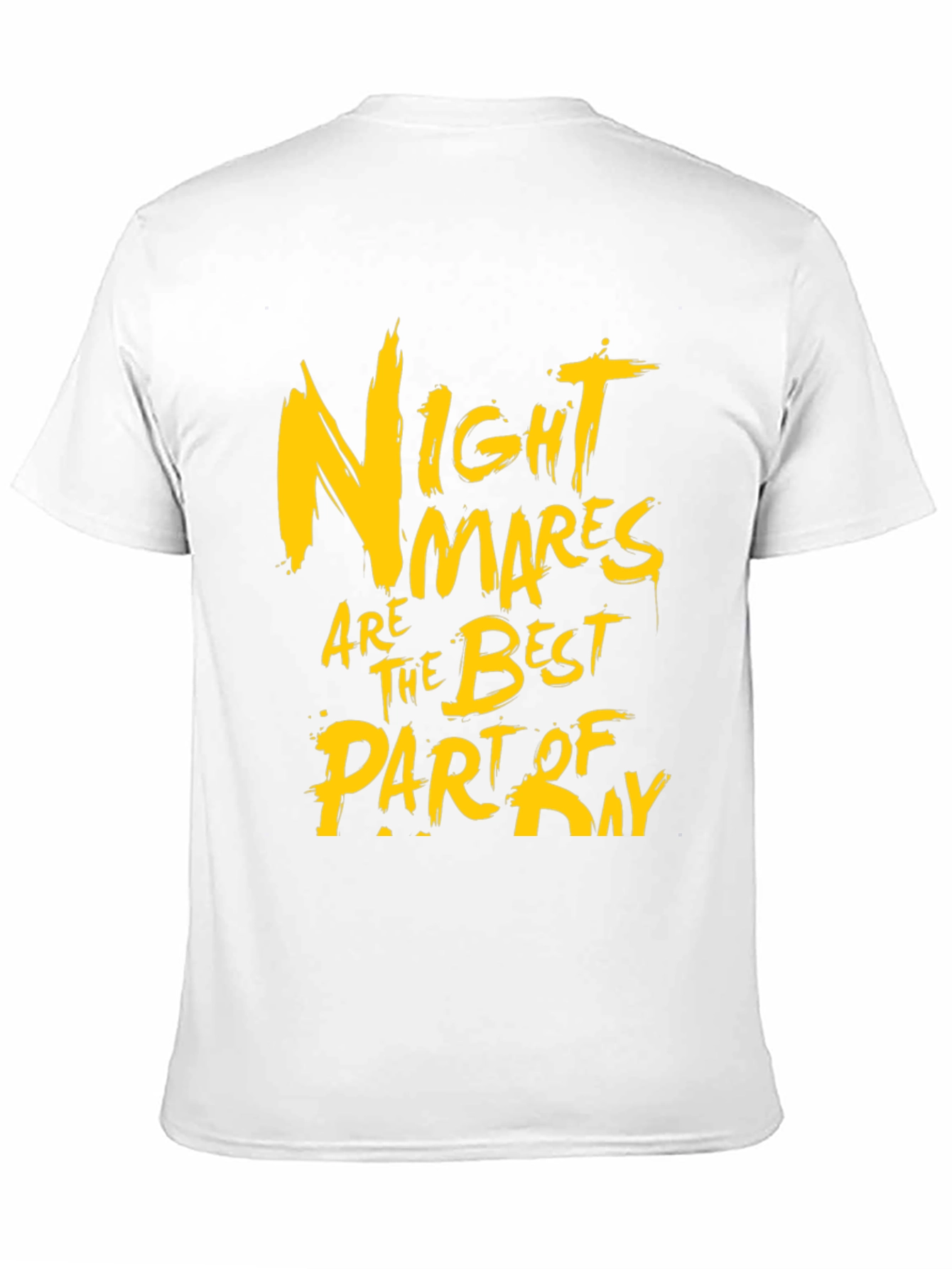 Nightmares Are The Best Part Of Day Graphic T-Shirt