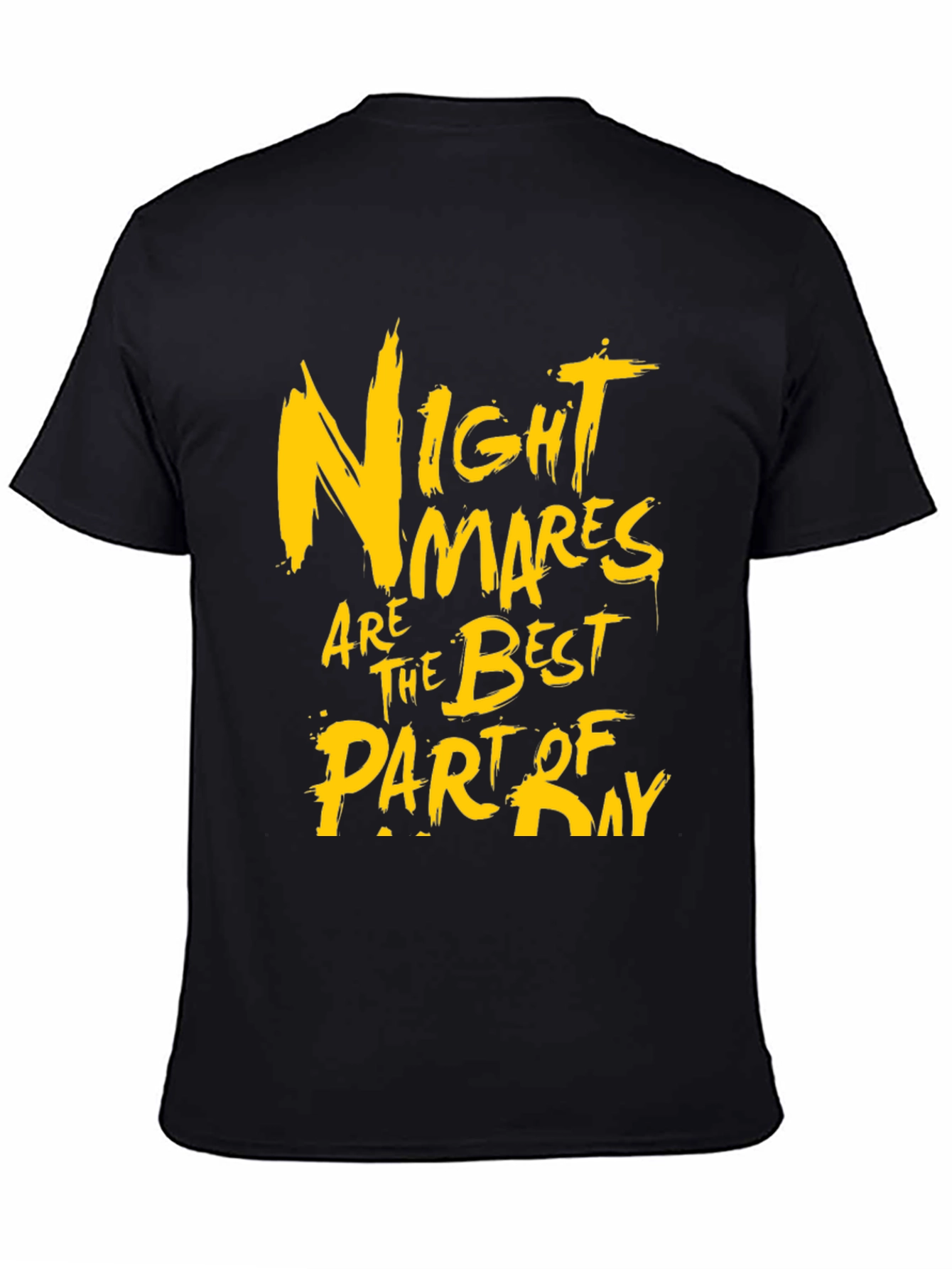 Nightmares Are The Best Part Of Day Graphic T-Shirt