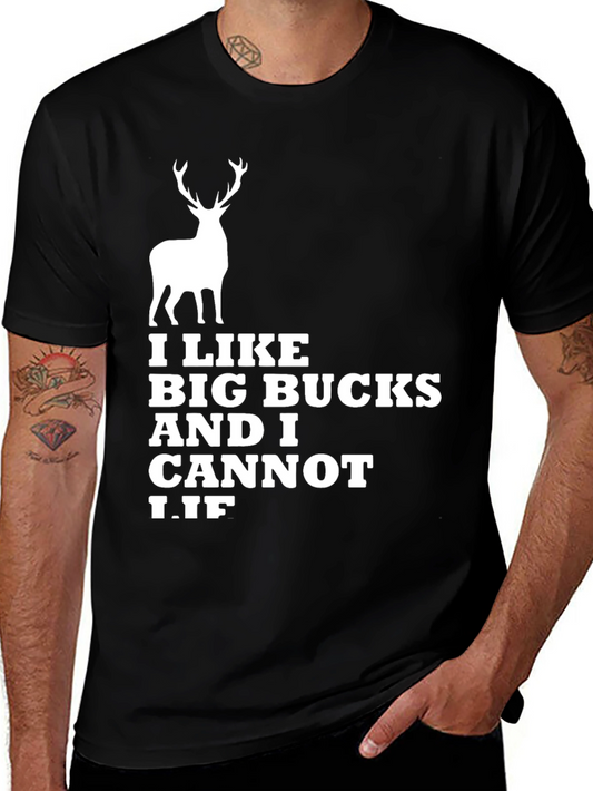 I Like Big Bucks T-Shirt - Funny Hunting Tee