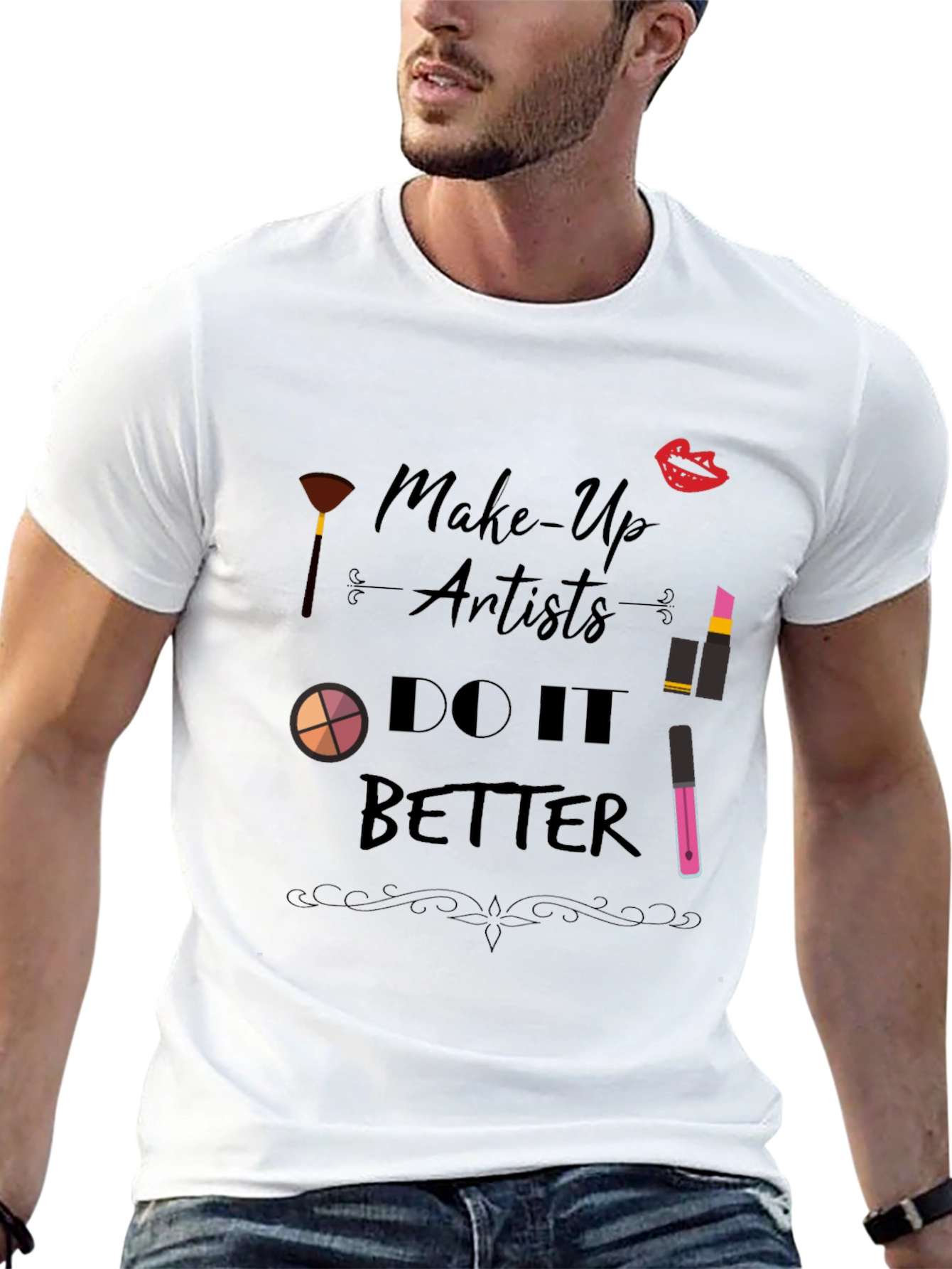 Makeup Artist T-Shirt - Do It Better Design