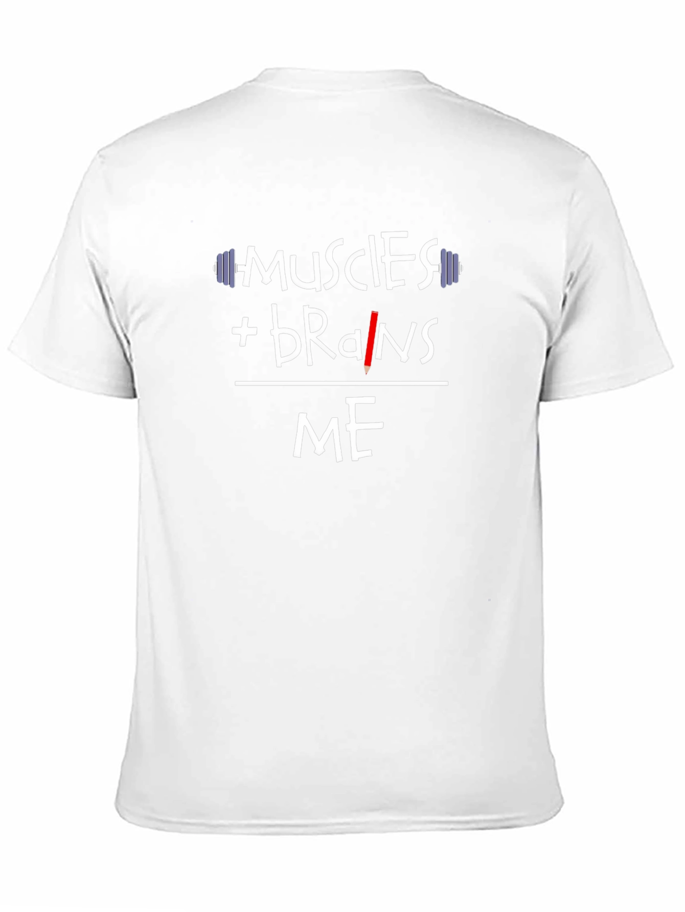 Muscles + Brains = Me T-Shirt