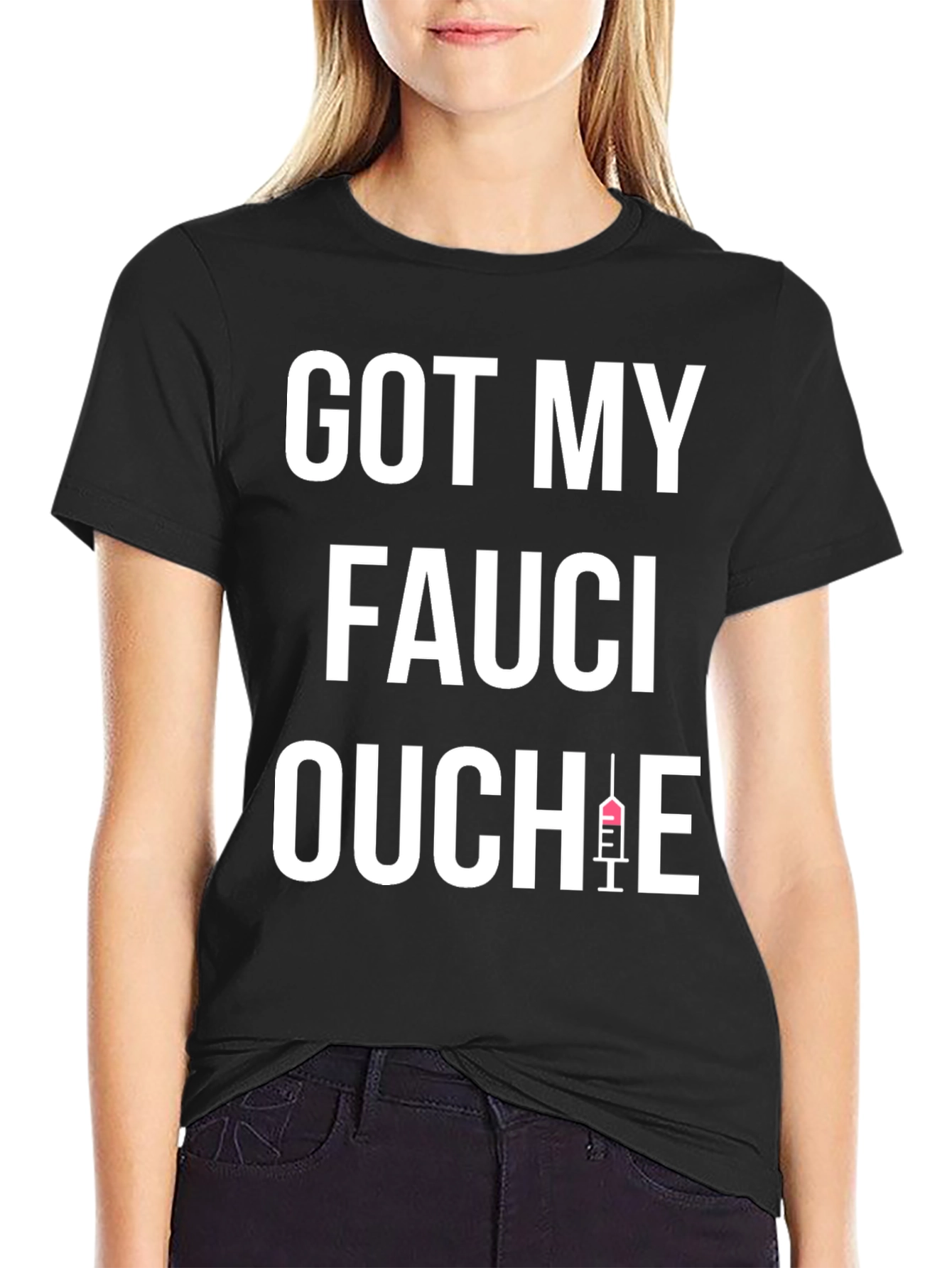 Got My Fauci Ouchie Black T-Shirt