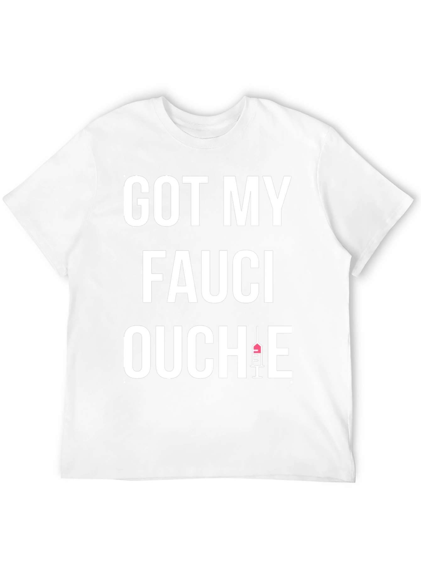 Got My Fauci Ouchie Black T-Shirt