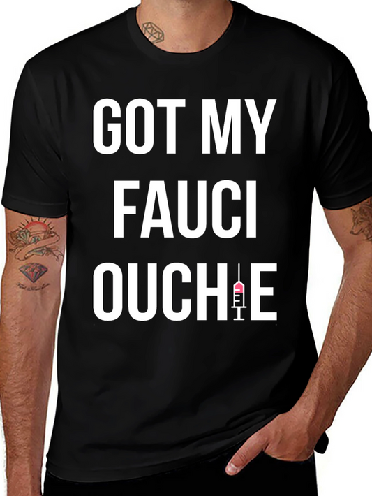 Got My Fauci Ouchie Black T-Shirt