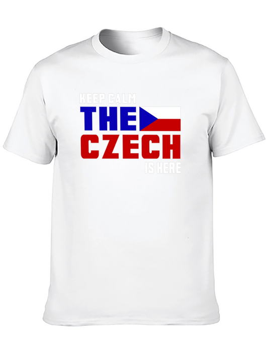 Keep Calm The Czech is Here T-Shirt