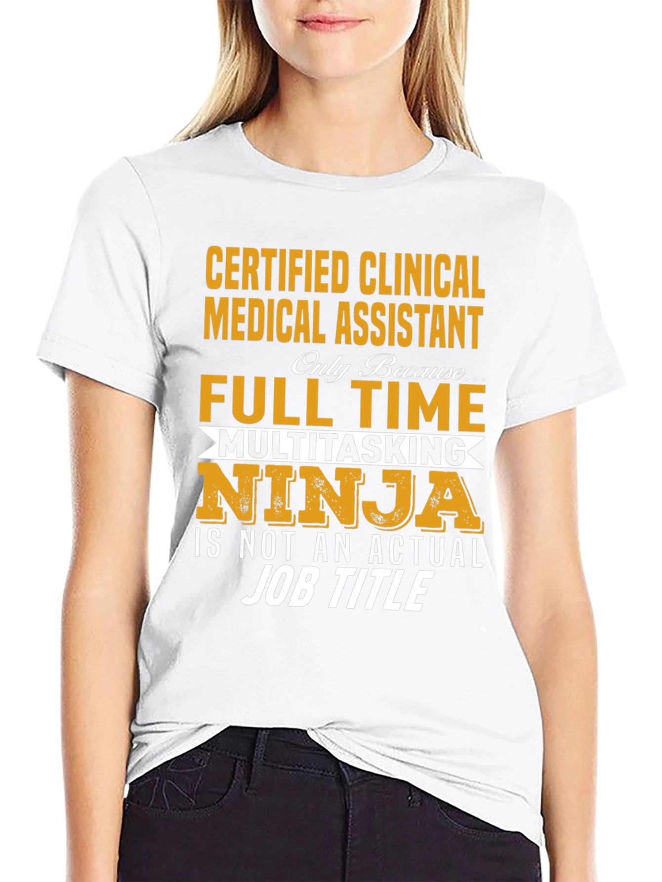 Certified Clinical Medical Assistant Novelty T-Shirt