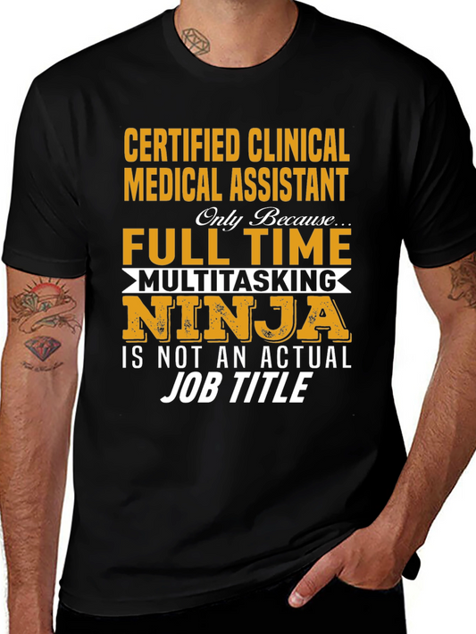 Certified Clinical Medical Assistant Novelty T-Shirt