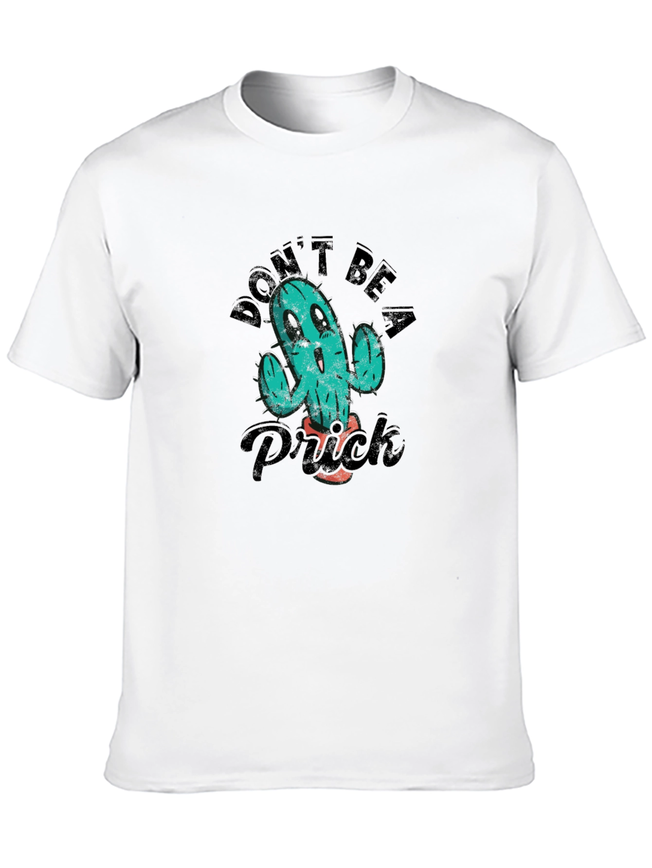 Dont Be A Prick T-Shirt Black Humor Tee