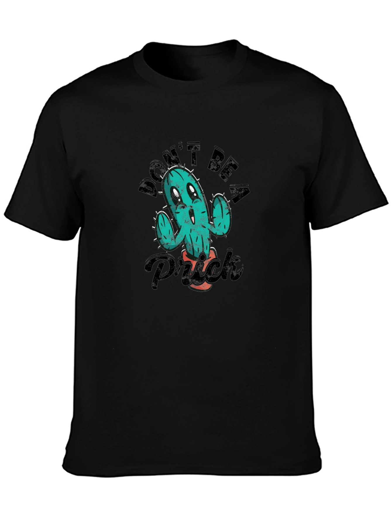 Dont Be A Prick T-Shirt Black Humor Tee