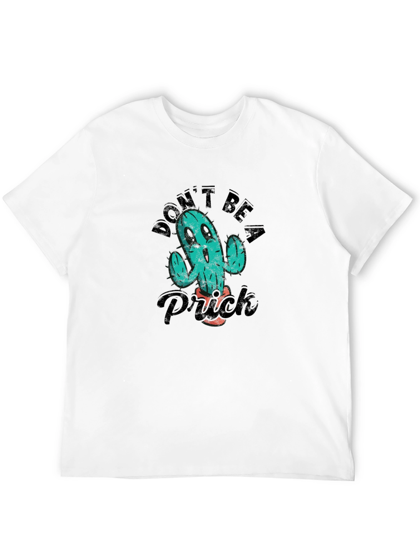 Dont Be A Prick T-Shirt Black Humor Tee