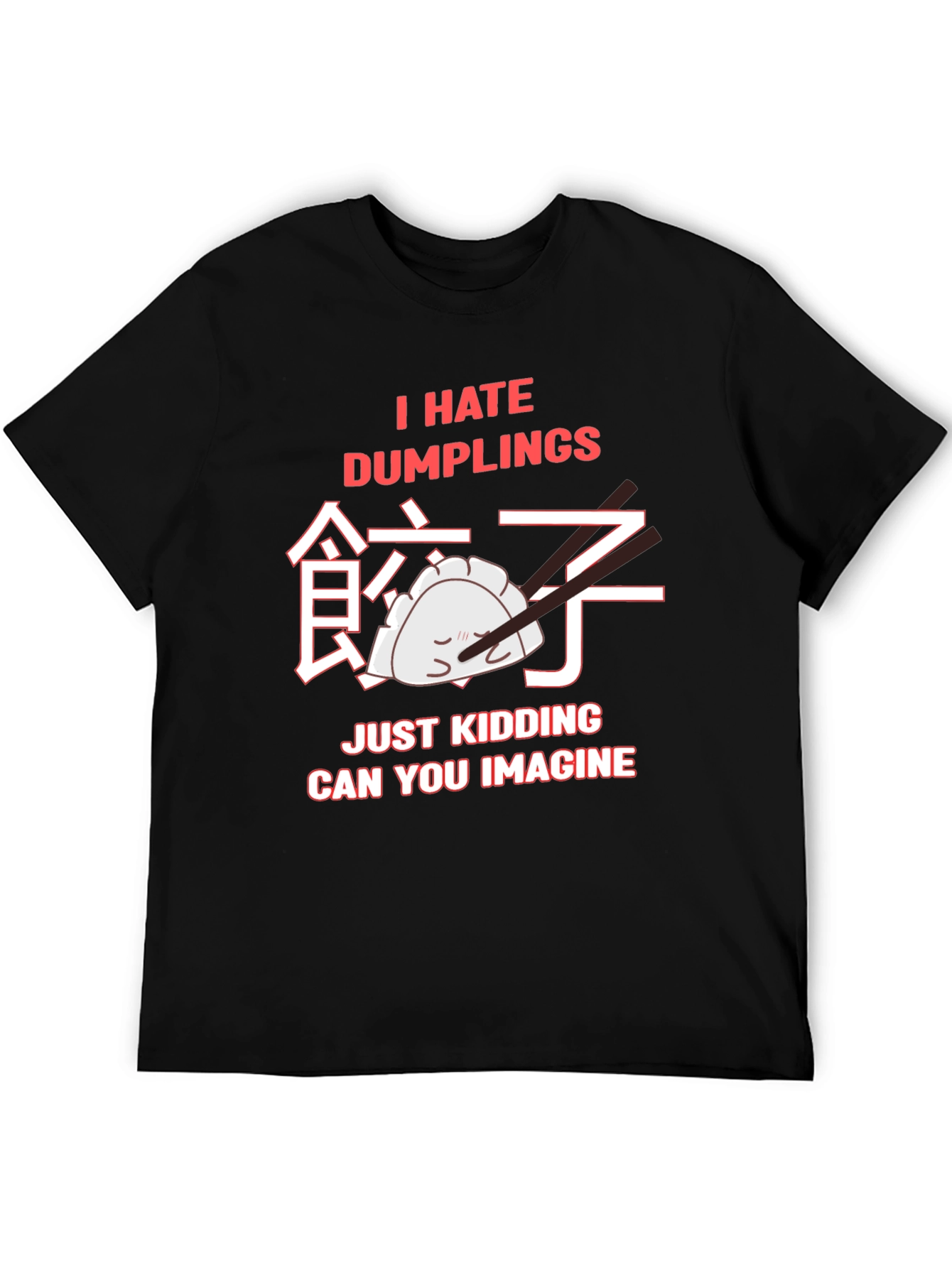 I Hate Dumplings Graphic T-Shirt