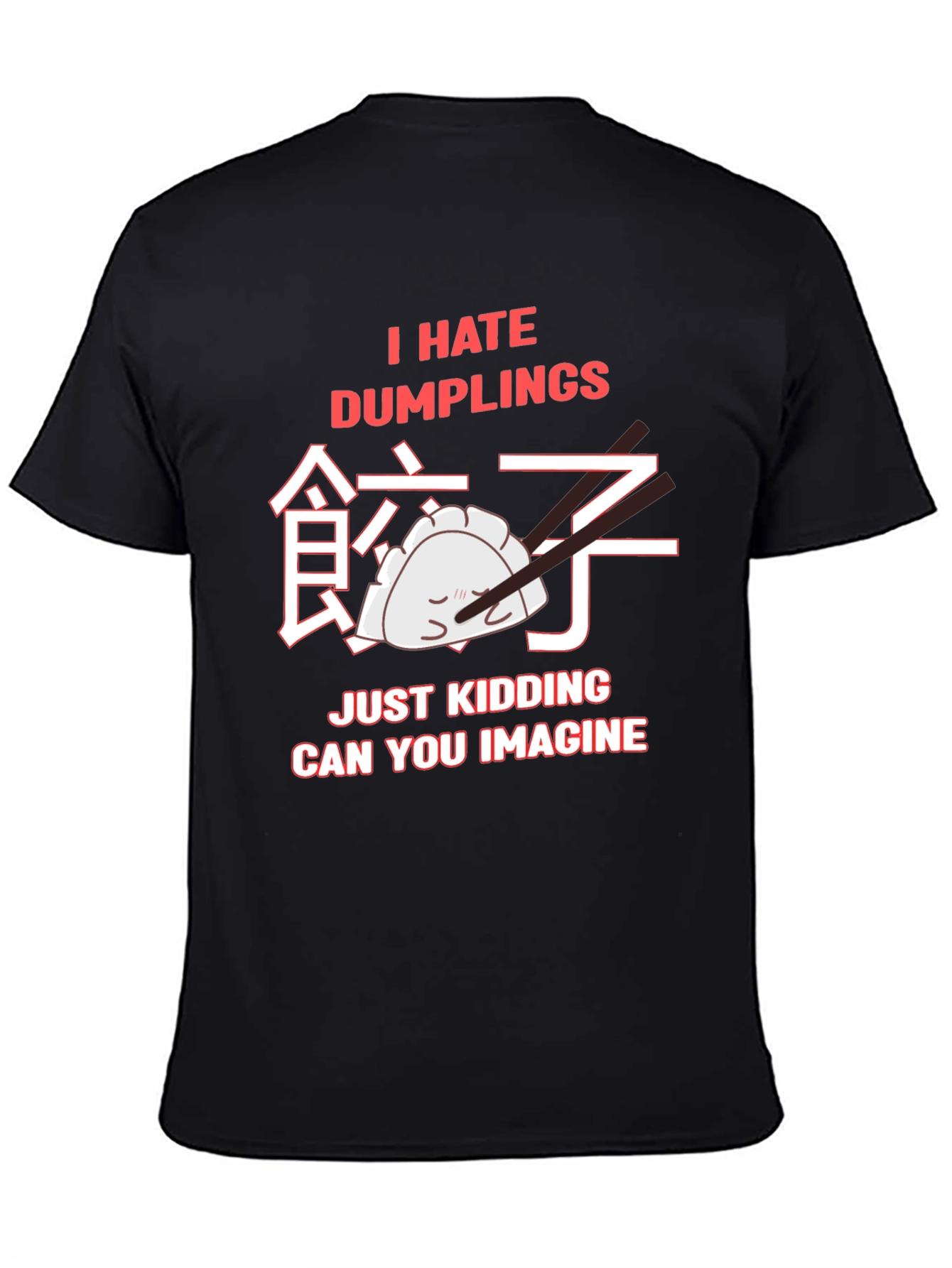 I Hate Dumplings Graphic T-Shirt