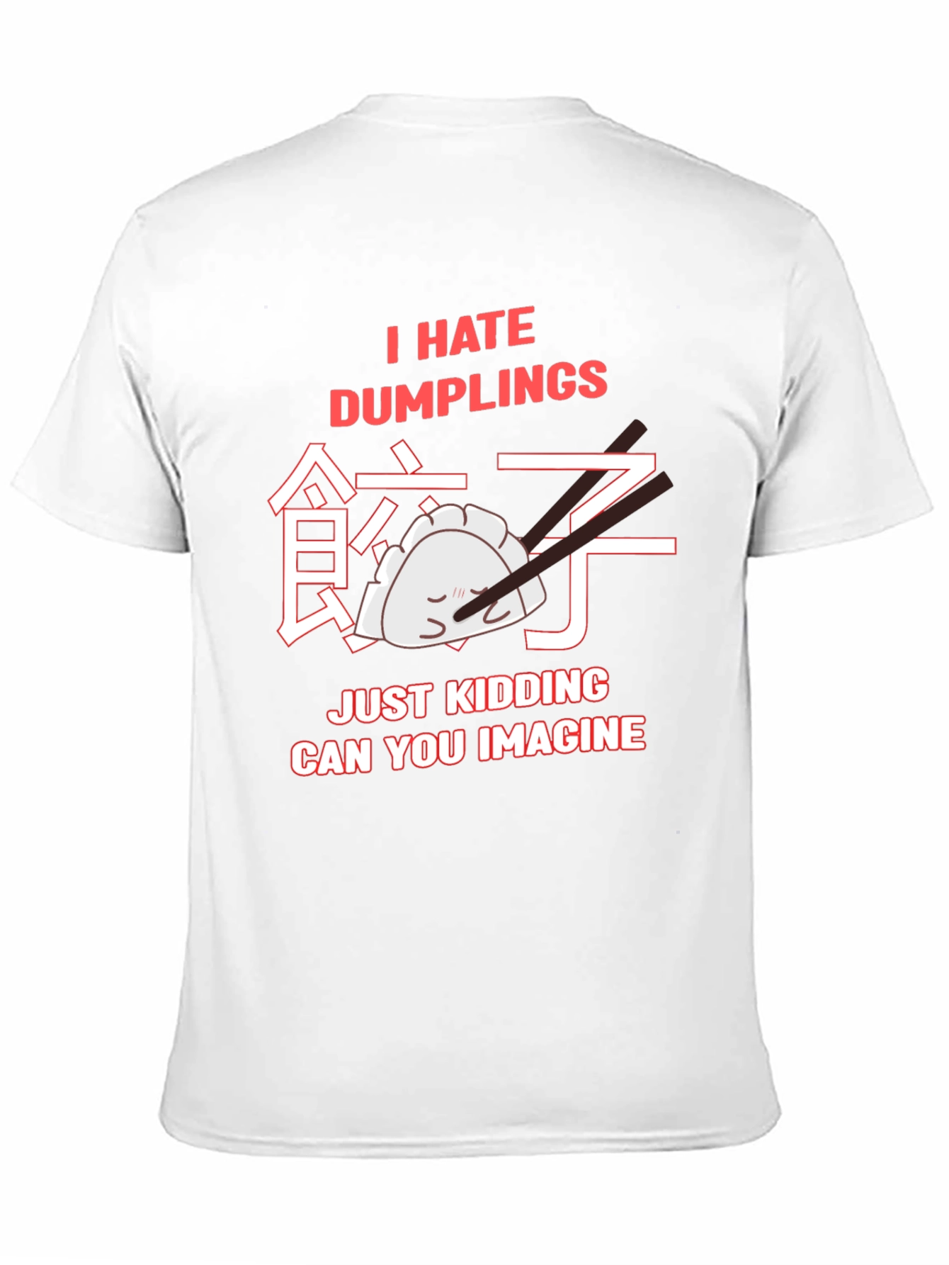 I Hate Dumplings Graphic T-Shirt