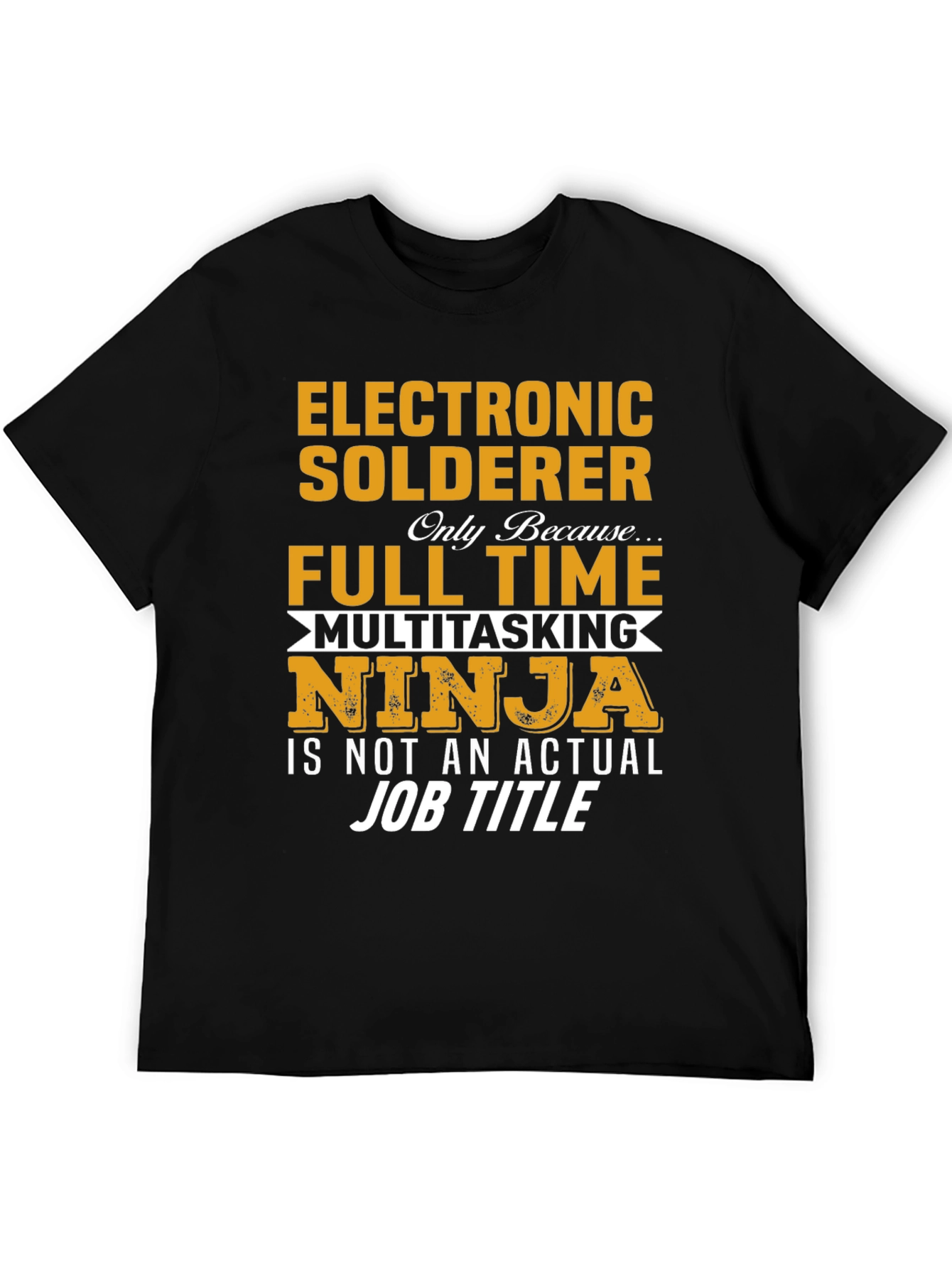 Electronic Solderer Full Time Ninja T-Shirt