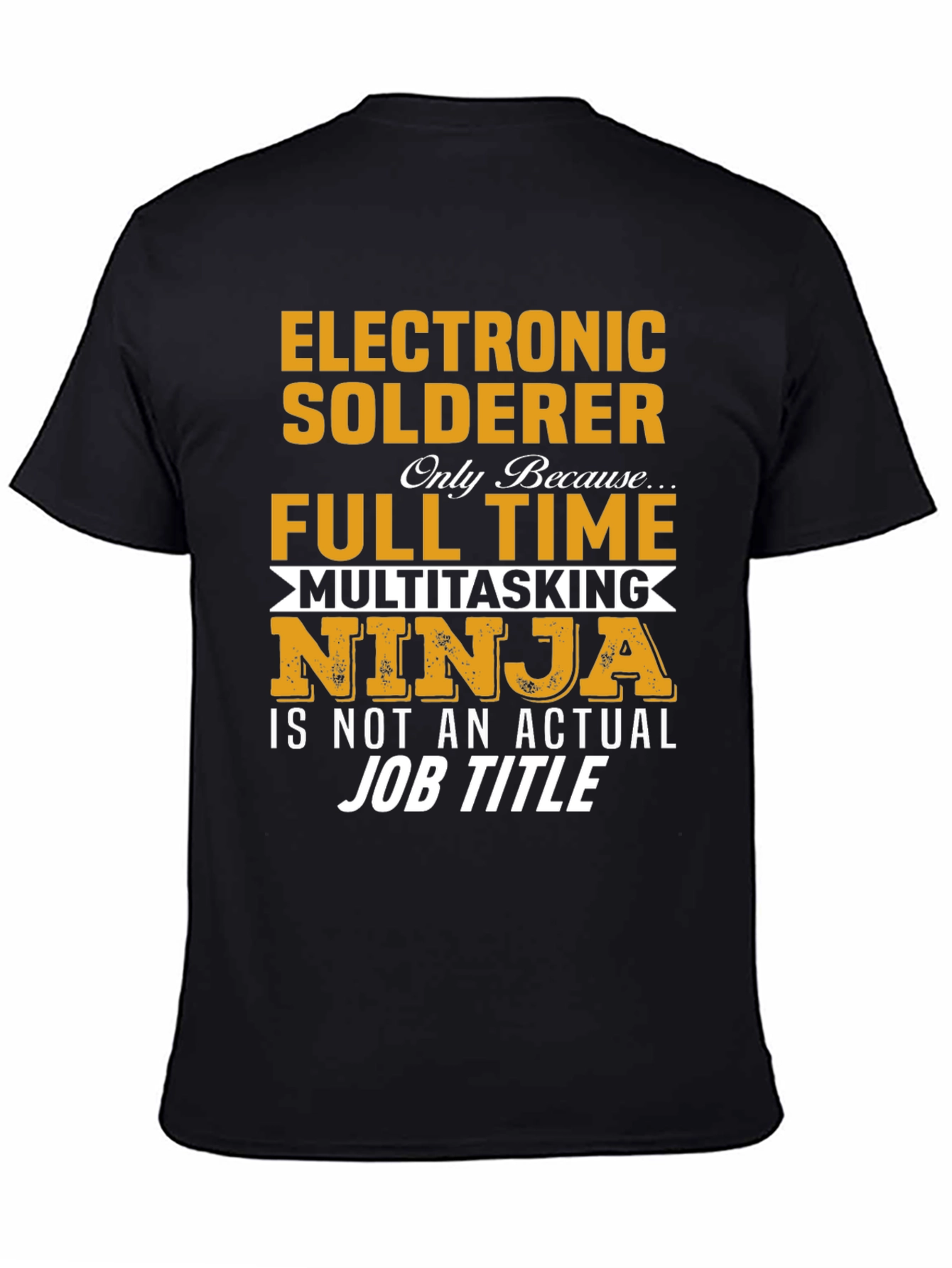 Electronic Solderer Full Time Ninja T-Shirt