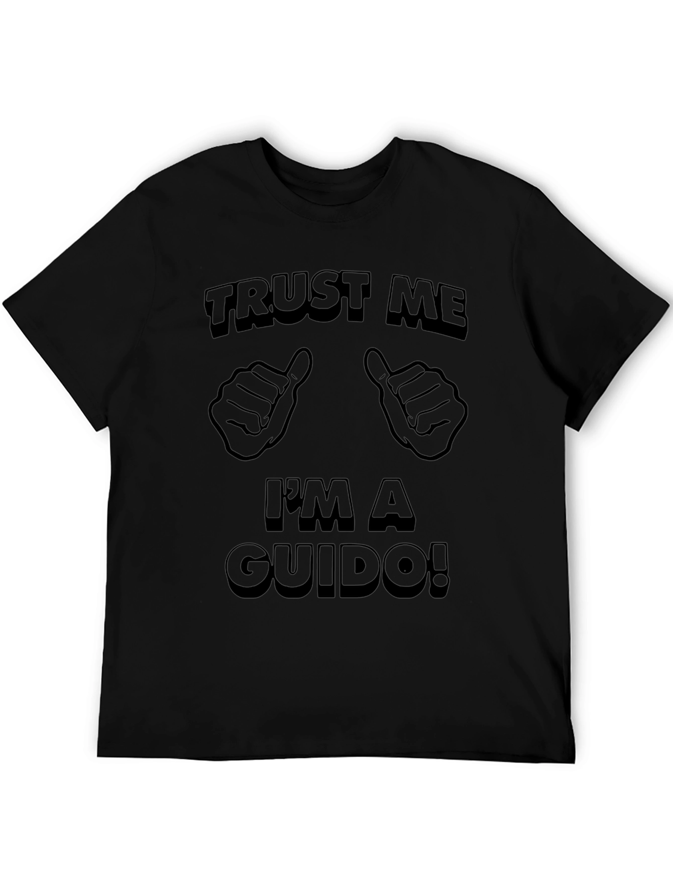 Trust Me Im A Guido! T-Shirt