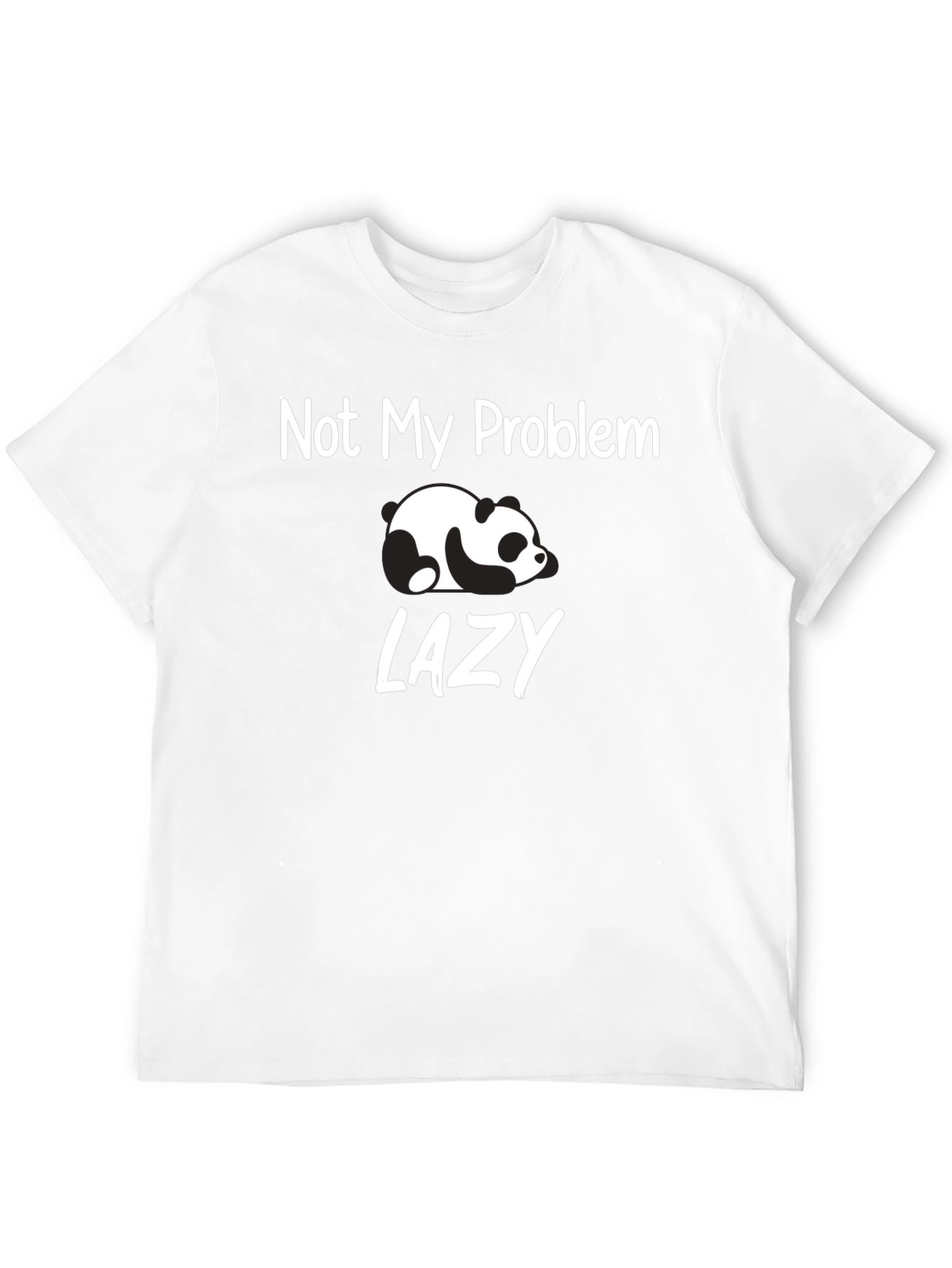 Lazy Panda Graphic T-Shirt - Not My Problem