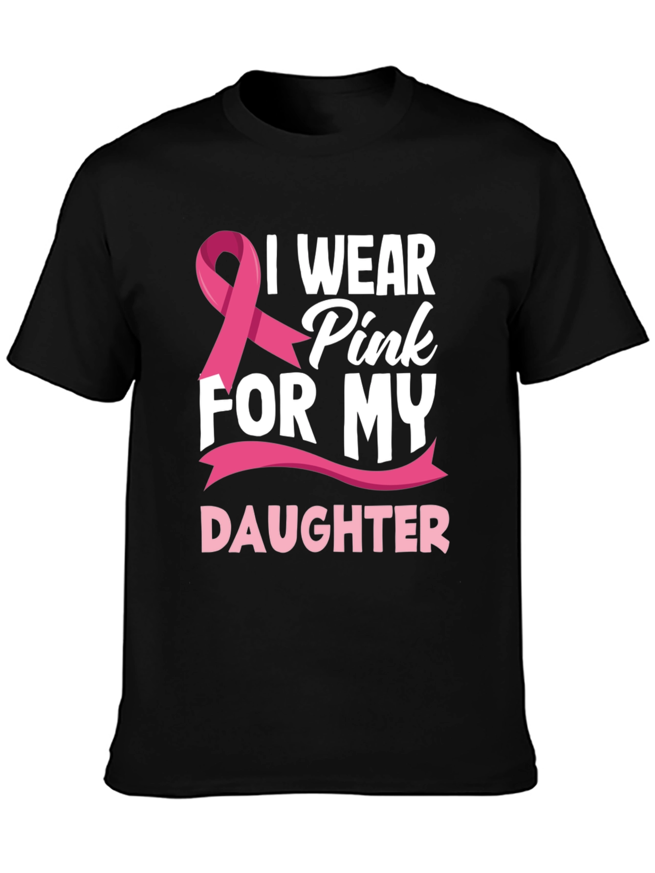 I Wear Pink For My Daughter T-Shirt
