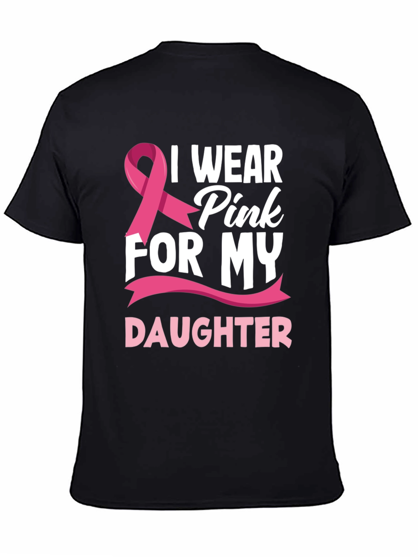 I Wear Pink For My Daughter T-Shirt