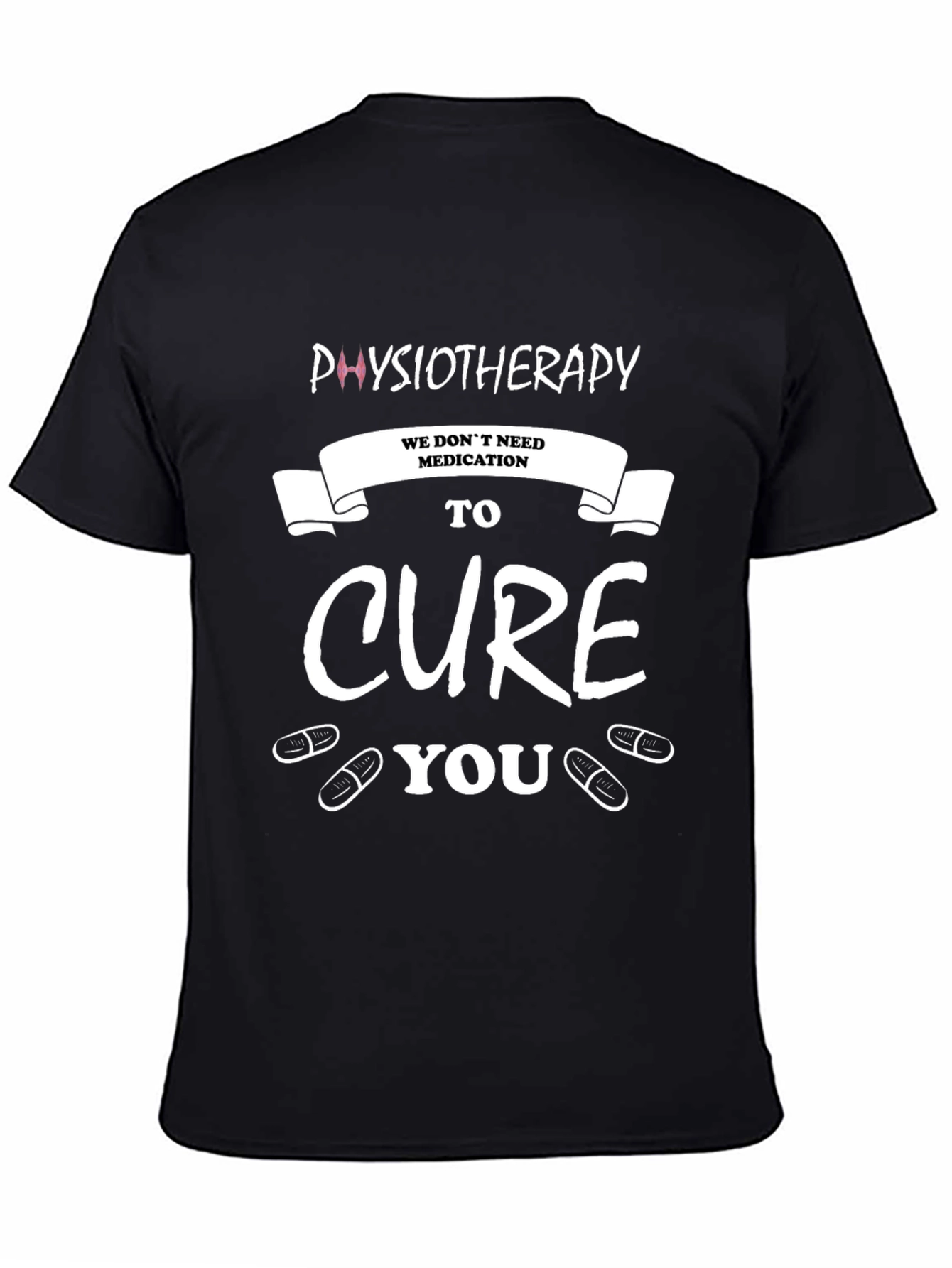 Physiotherapy Cure Graphic T-Shirt
