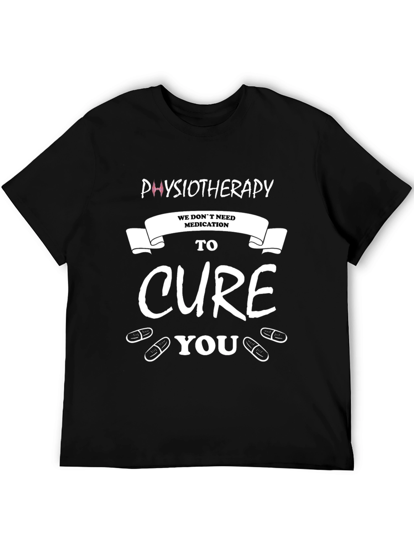 Physiotherapy Cure Graphic T-Shirt