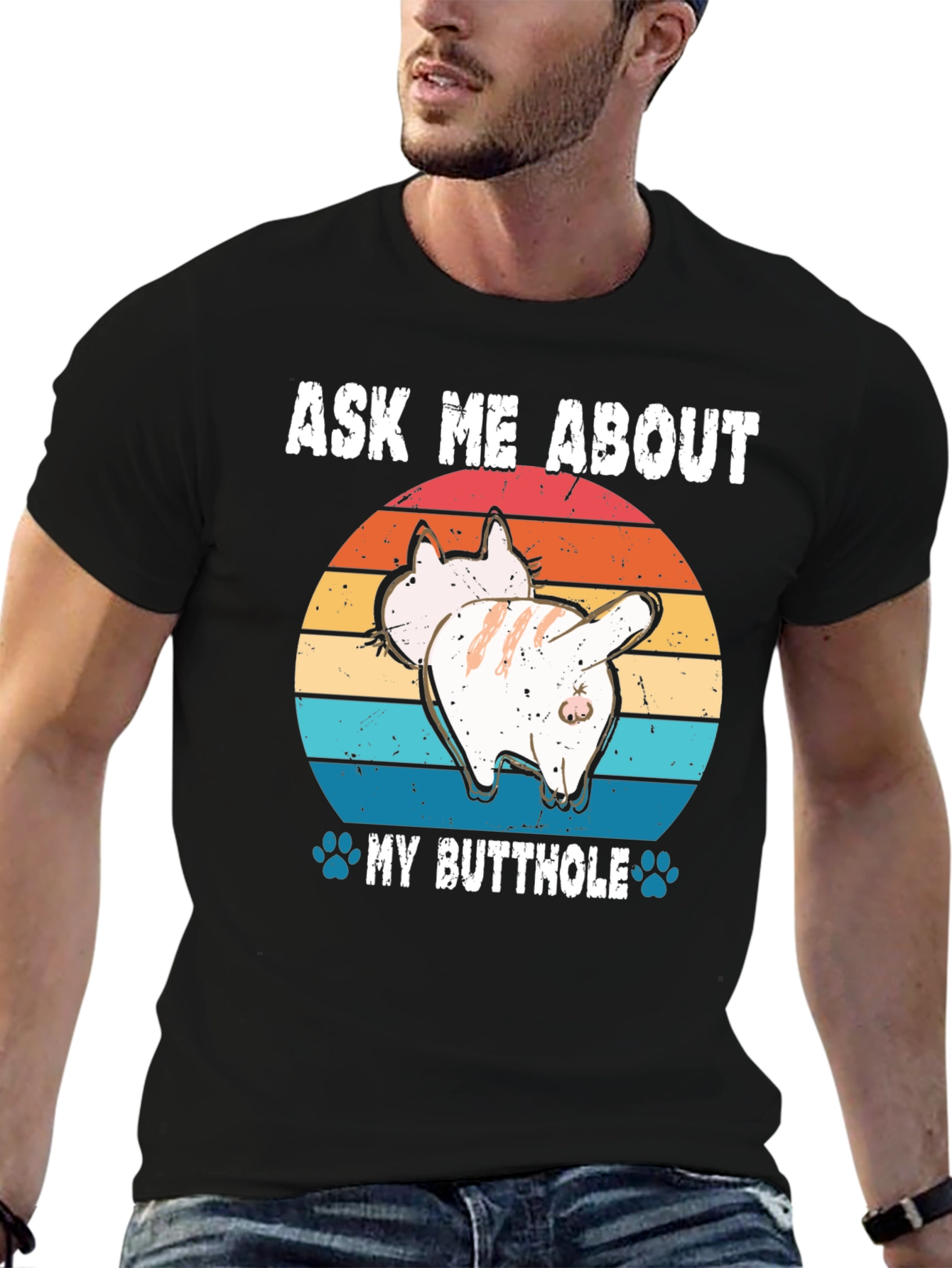 Ask Me About My Butthole Cat T-Shirt