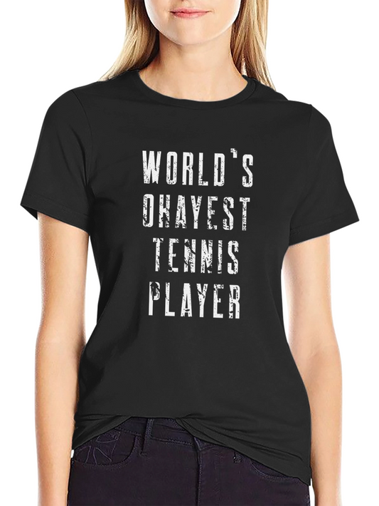Worlds Okayest Tennis Player Graphic Tee
