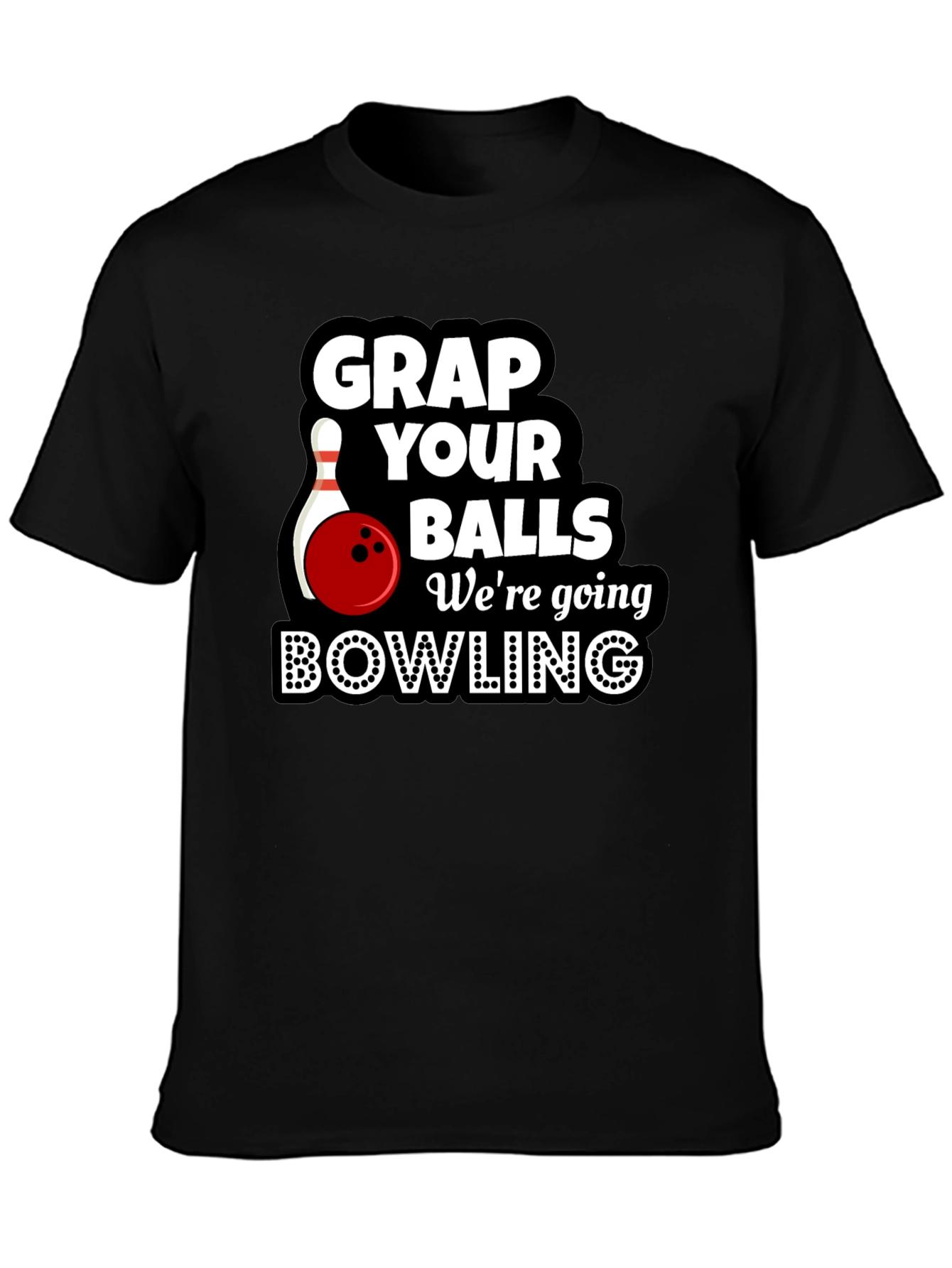 Grap Your Balls Bowling T-Shirt Funny Bowling Tee