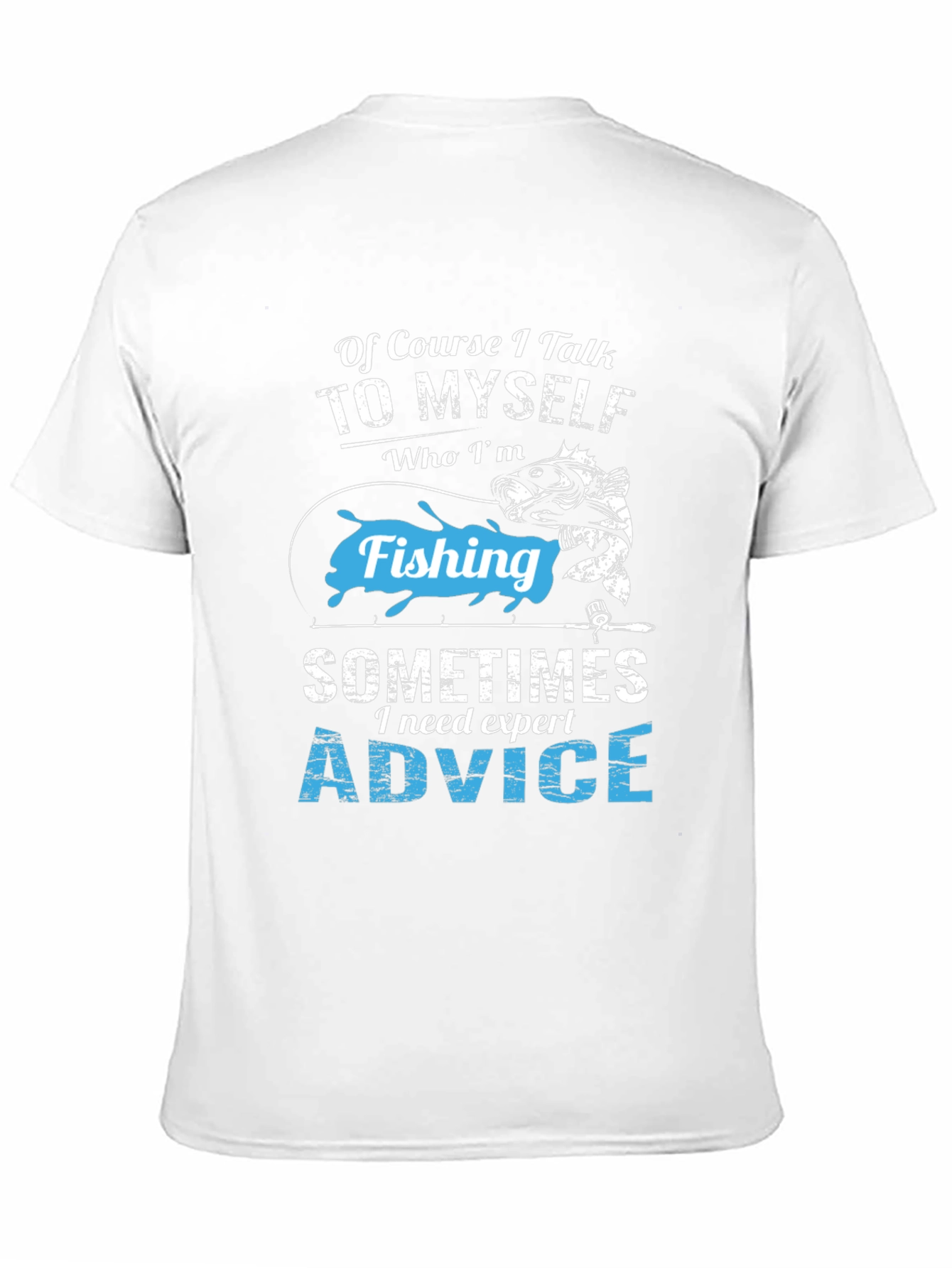 Fishing Expert Advice T-Shirt