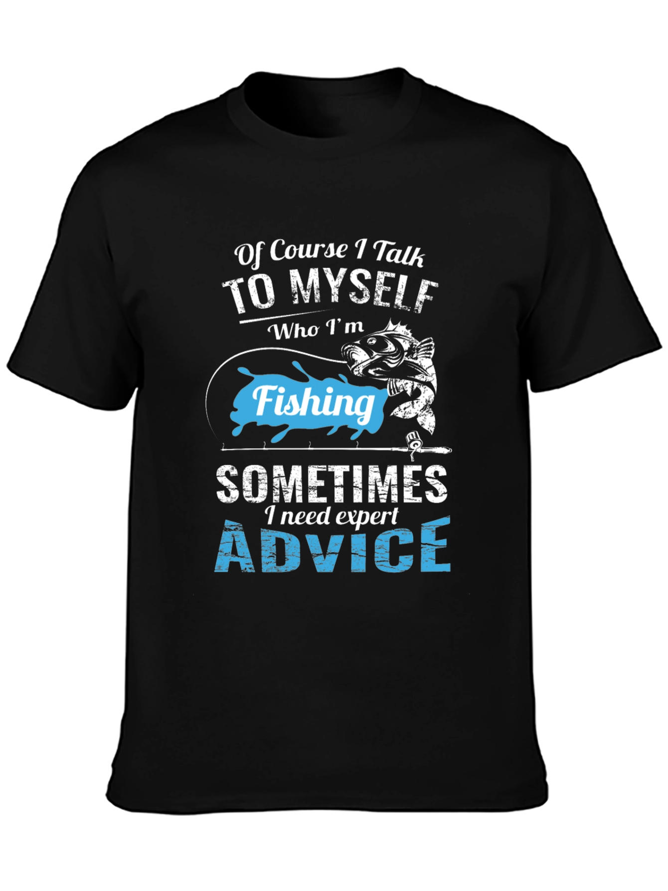 Fishing Expert Advice T-Shirt
