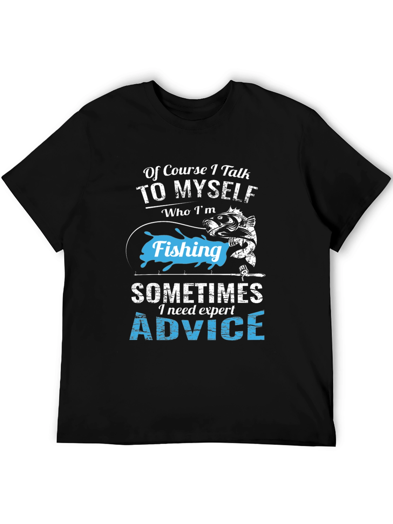 Fishing Expert Advice T-Shirt