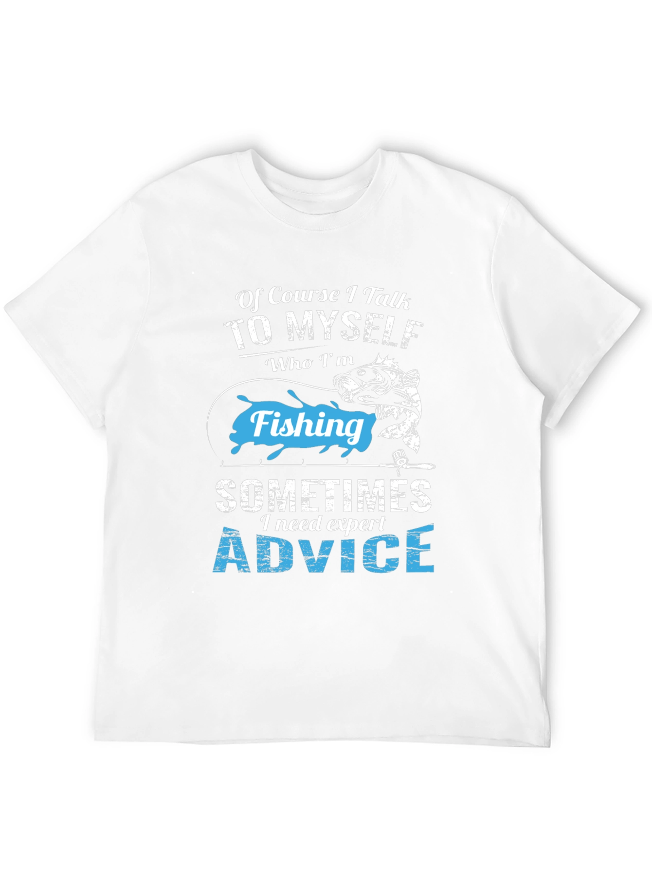 Fishing Expert Advice T-Shirt