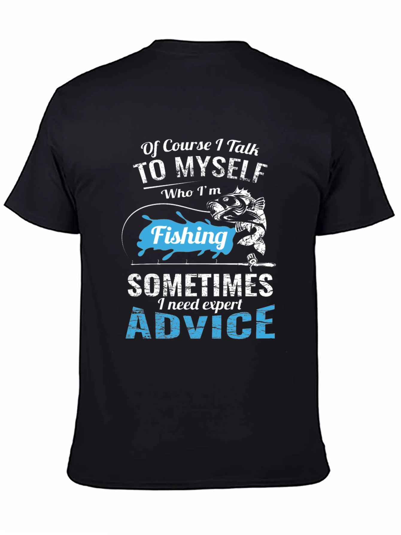Fishing Expert Advice T-Shirt