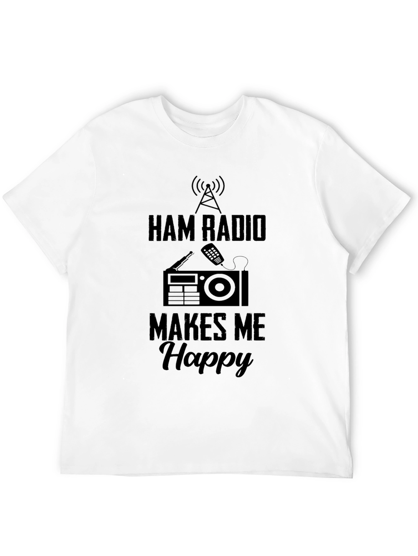 Ham Radio Makes Me Happy T-Shirt