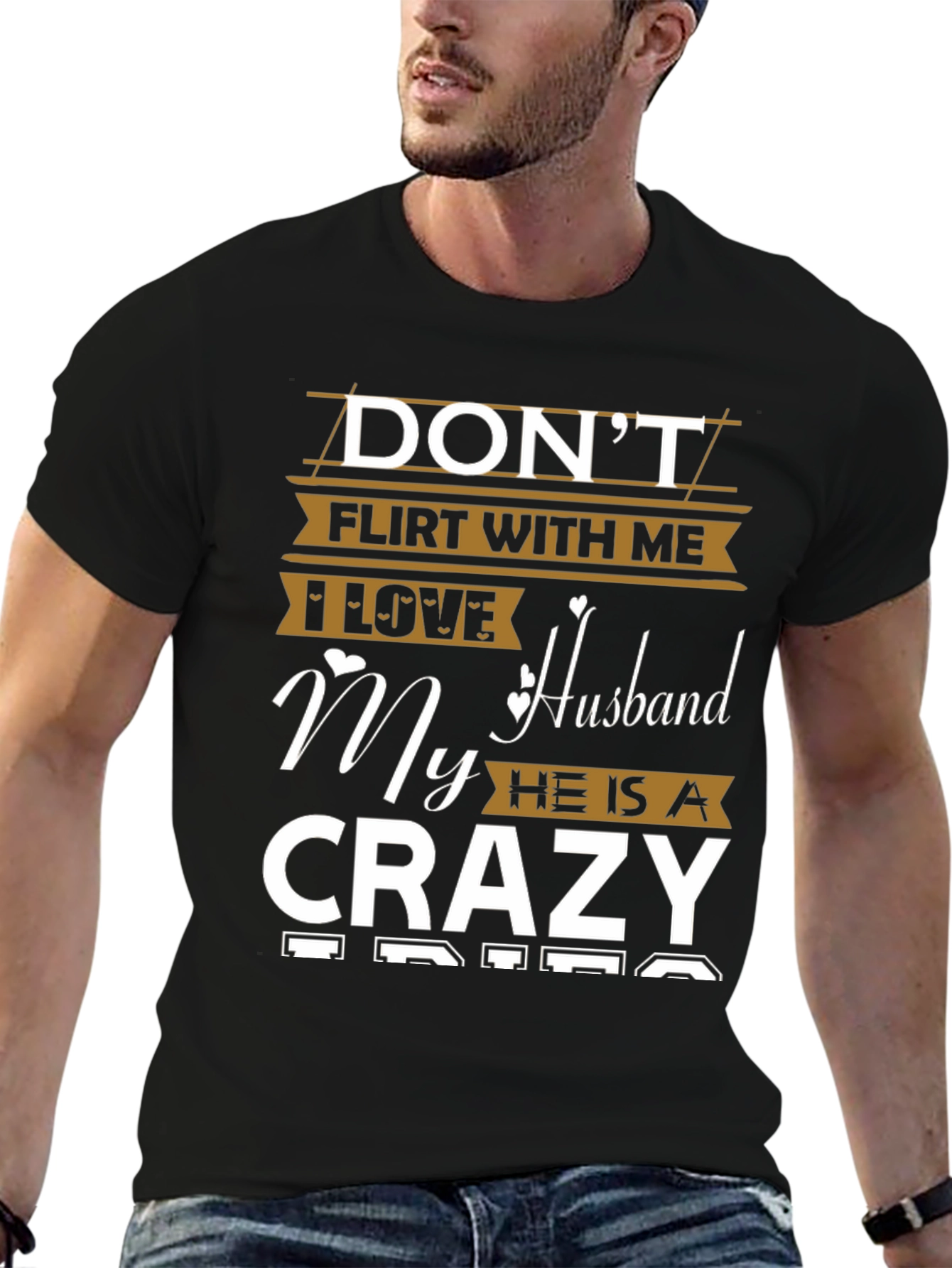 Dont Flirt T-Shirt - I Love My Crazy Husband
